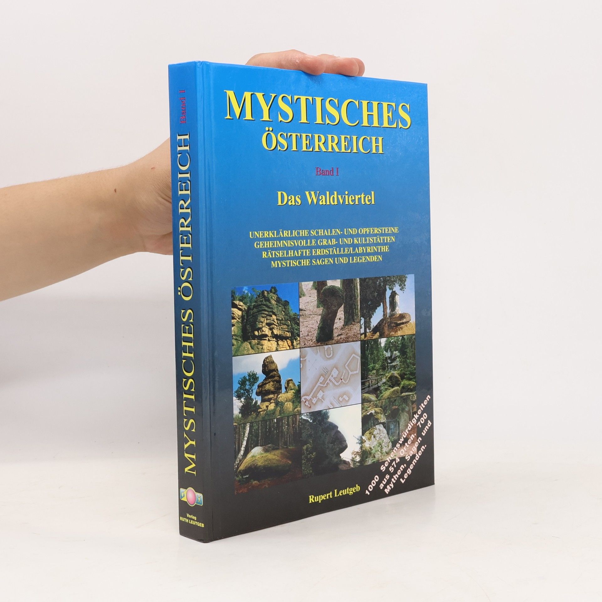 Rupert Leutgeb Mystisches Österreich. Band 1: Waldviertel