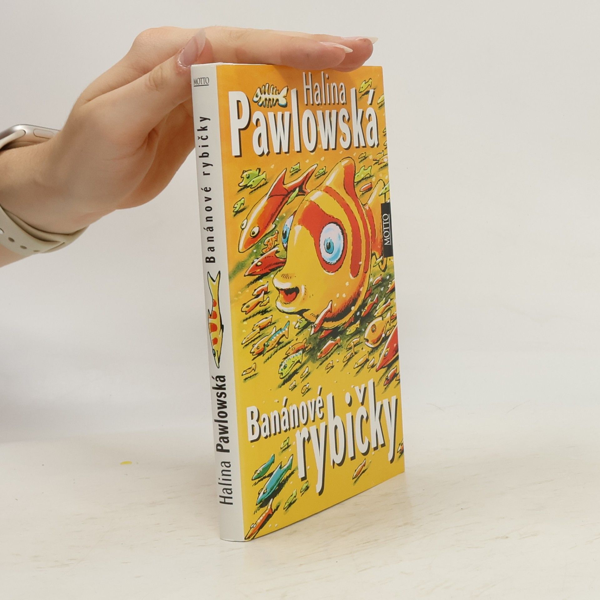 Halina Pawlowská Banánové rybičky