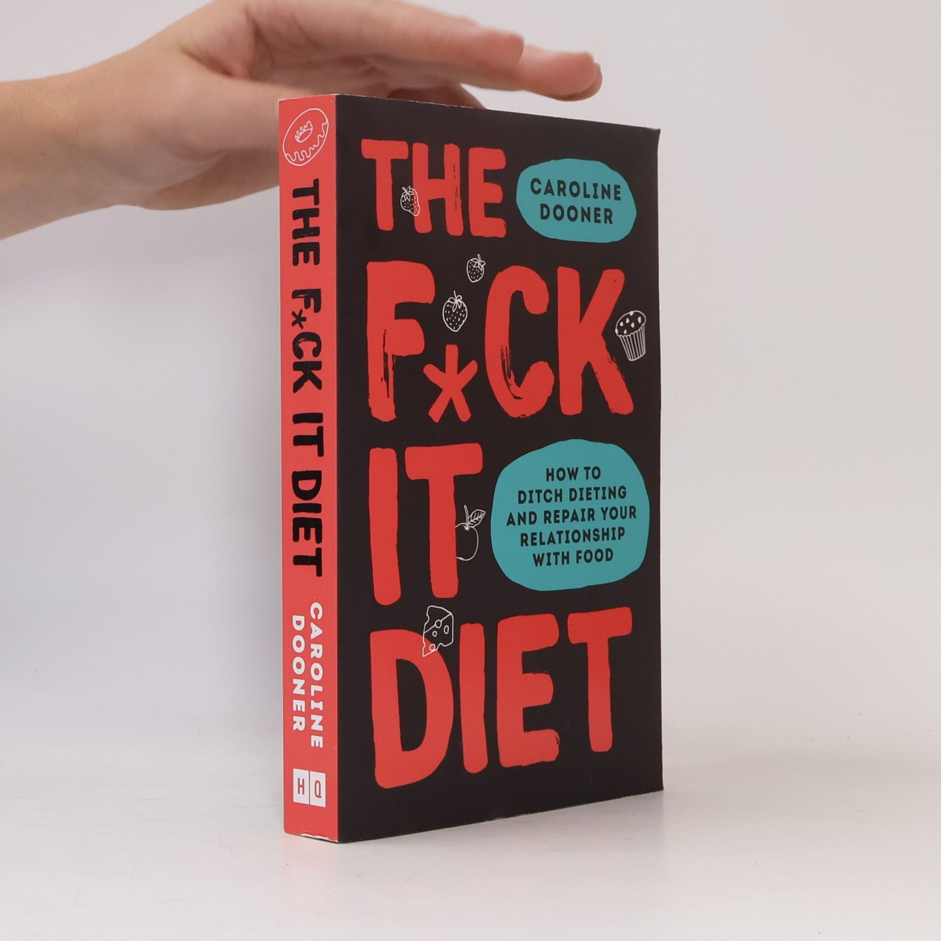 Caroline Dooner The F*ck It Diet