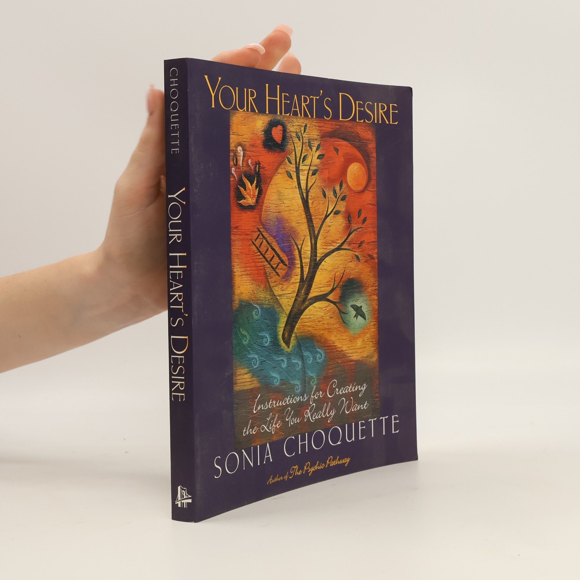 Sonia Choquette Your Heart's Desire
