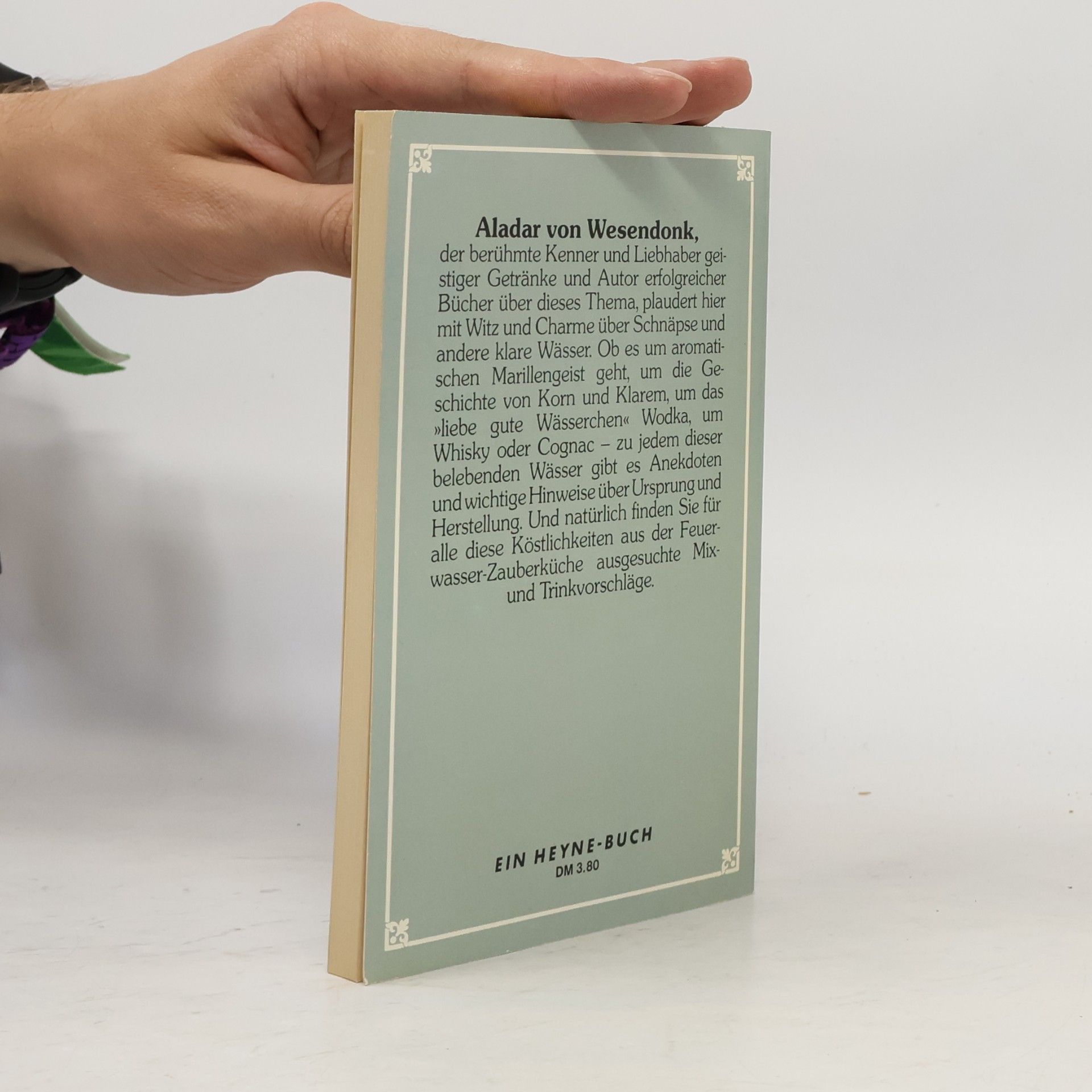 Aladar von Wesendonk Schnäpse und klare Wässer