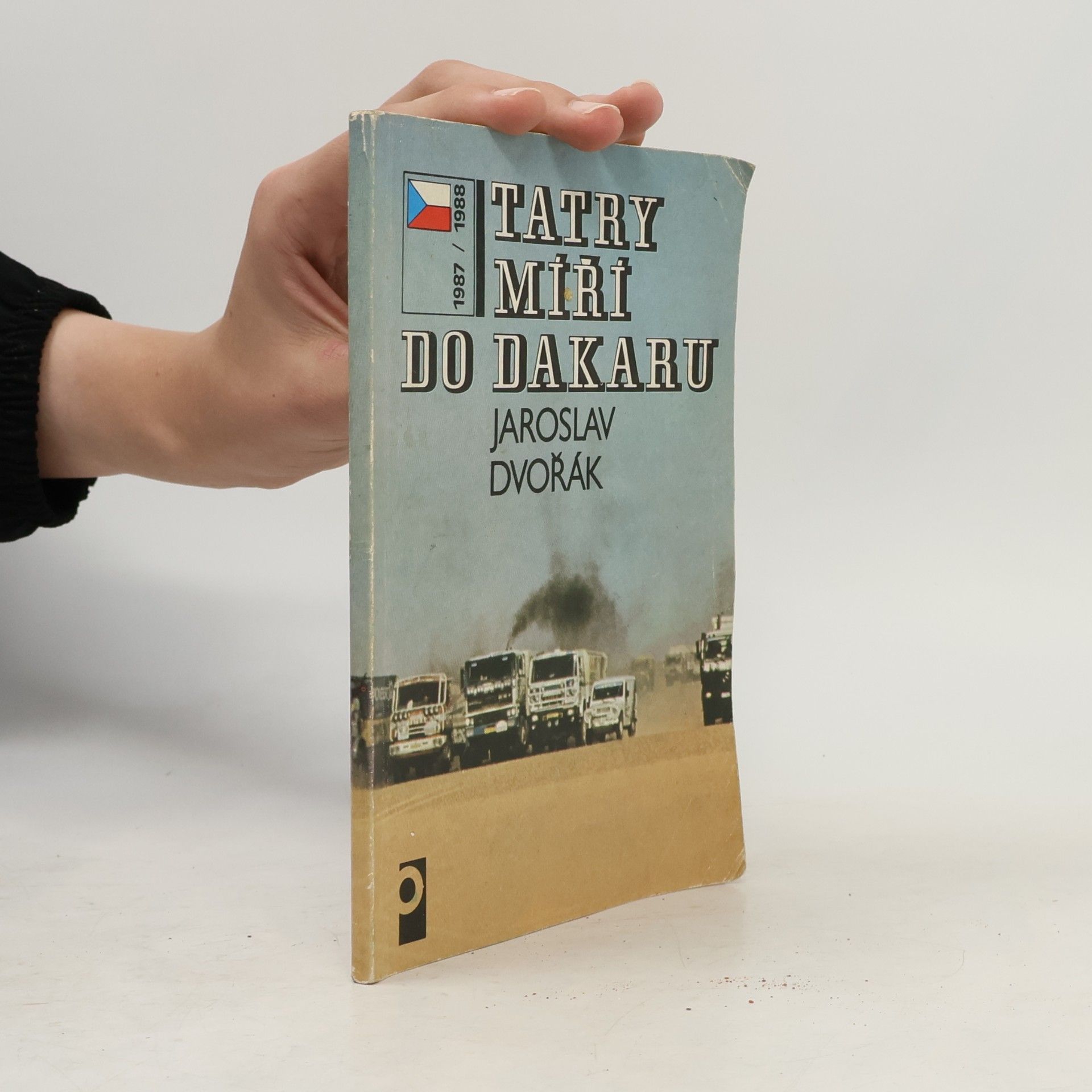 Jaroslav Dvořák Tatry míří do Dakaru. 1987 / 1988