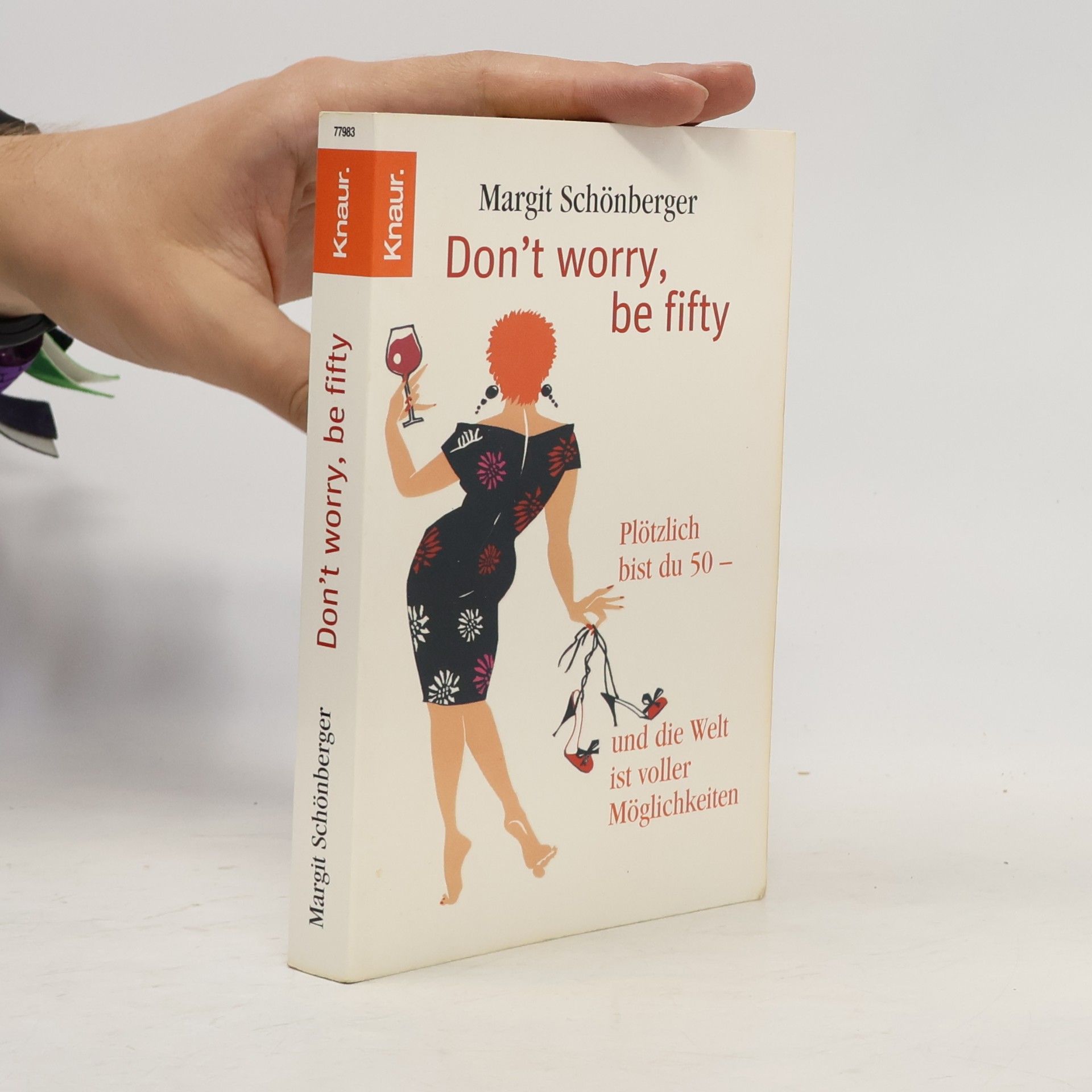 Margit Schönberger Don't worry, be fifty