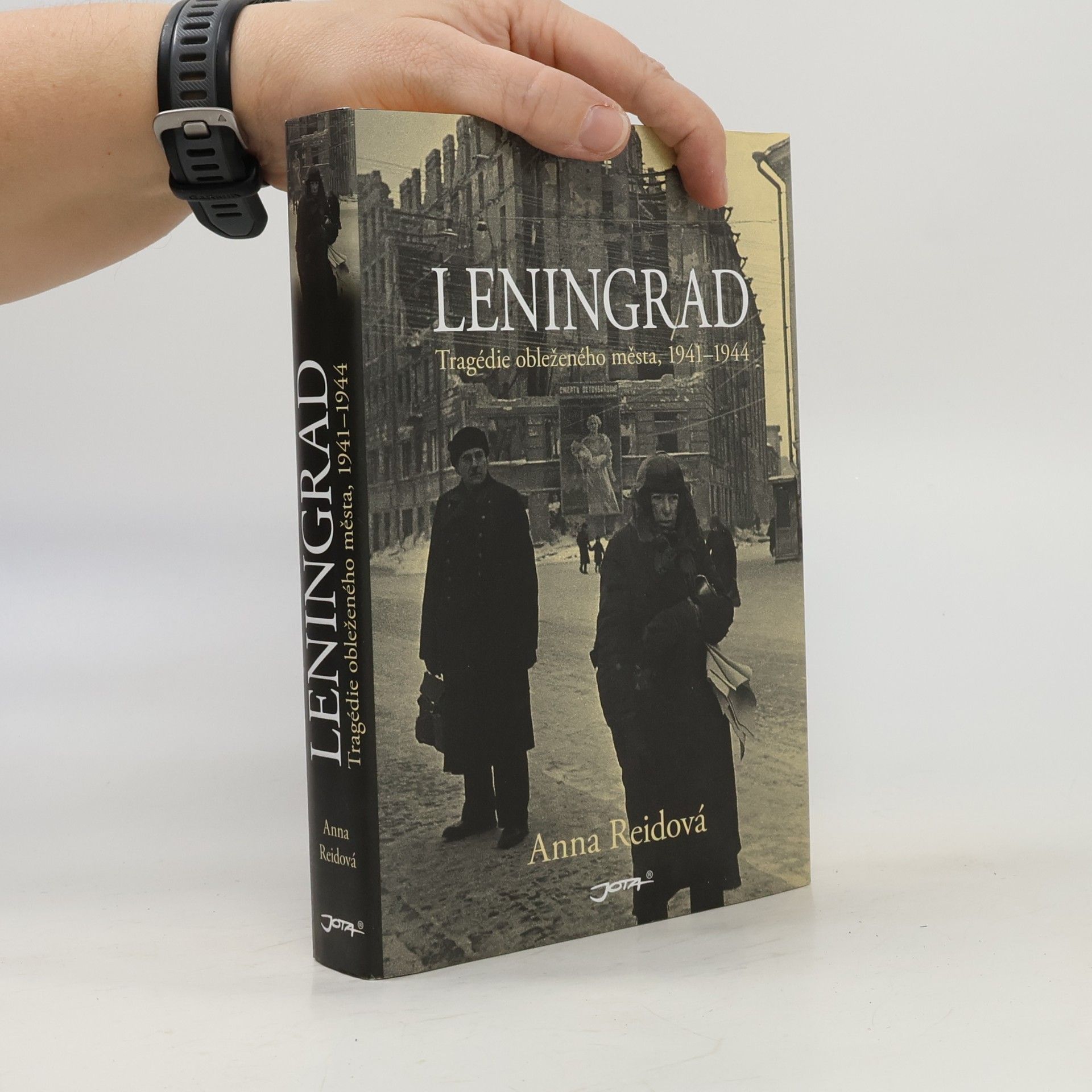 Anna Reid Leningrad : tragédie obleženého města, 1941-1944