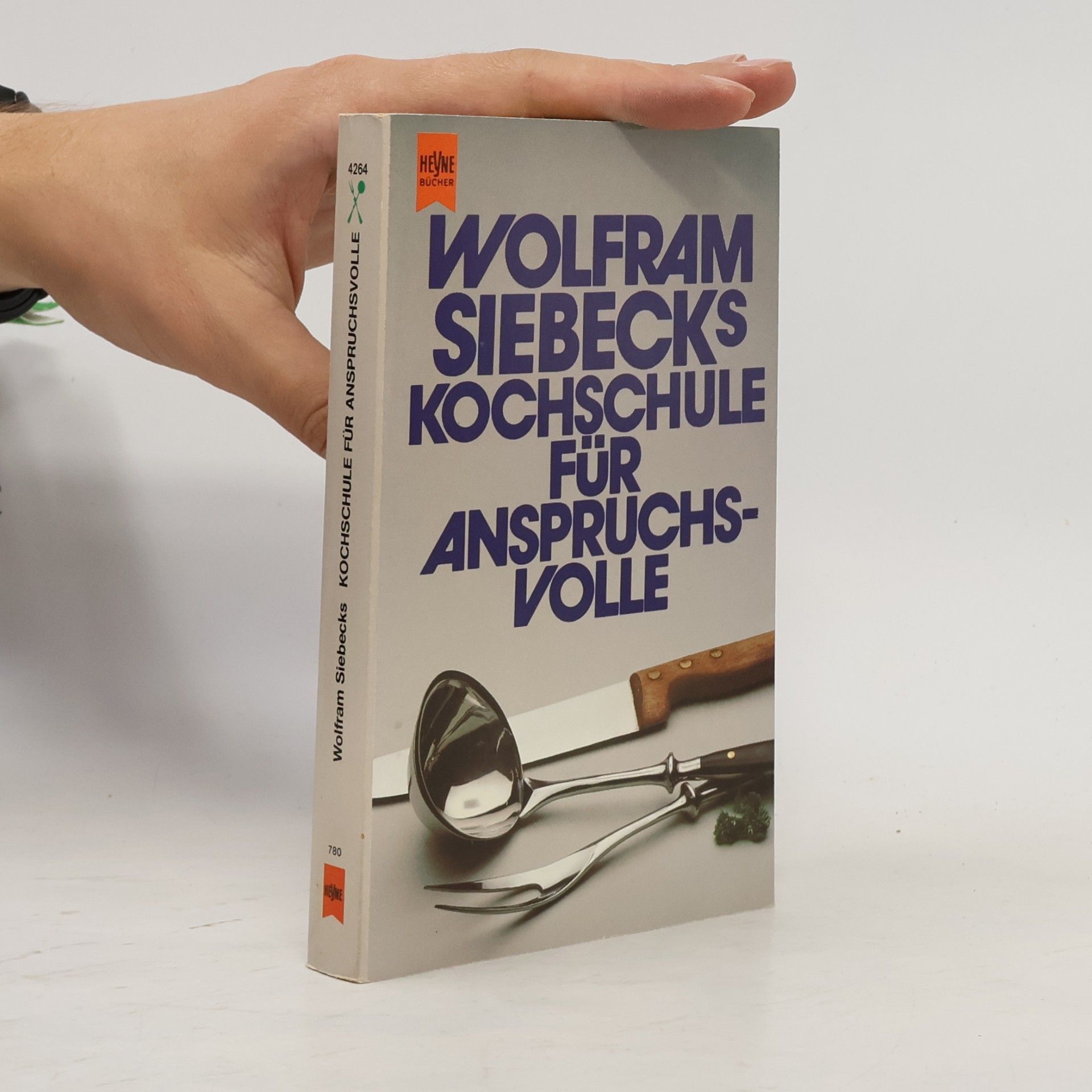 Barbara Siebeck Wolfram Siebecks Kochschule für Anspruchsvolle