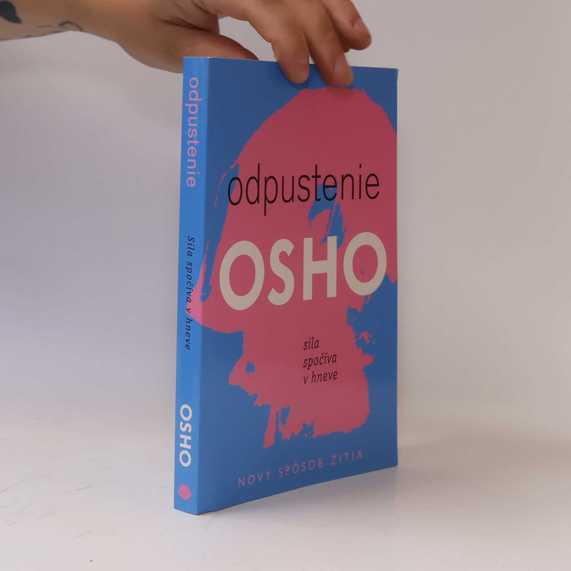 Ošó Odpustenie. Sila spočívá v hneve.