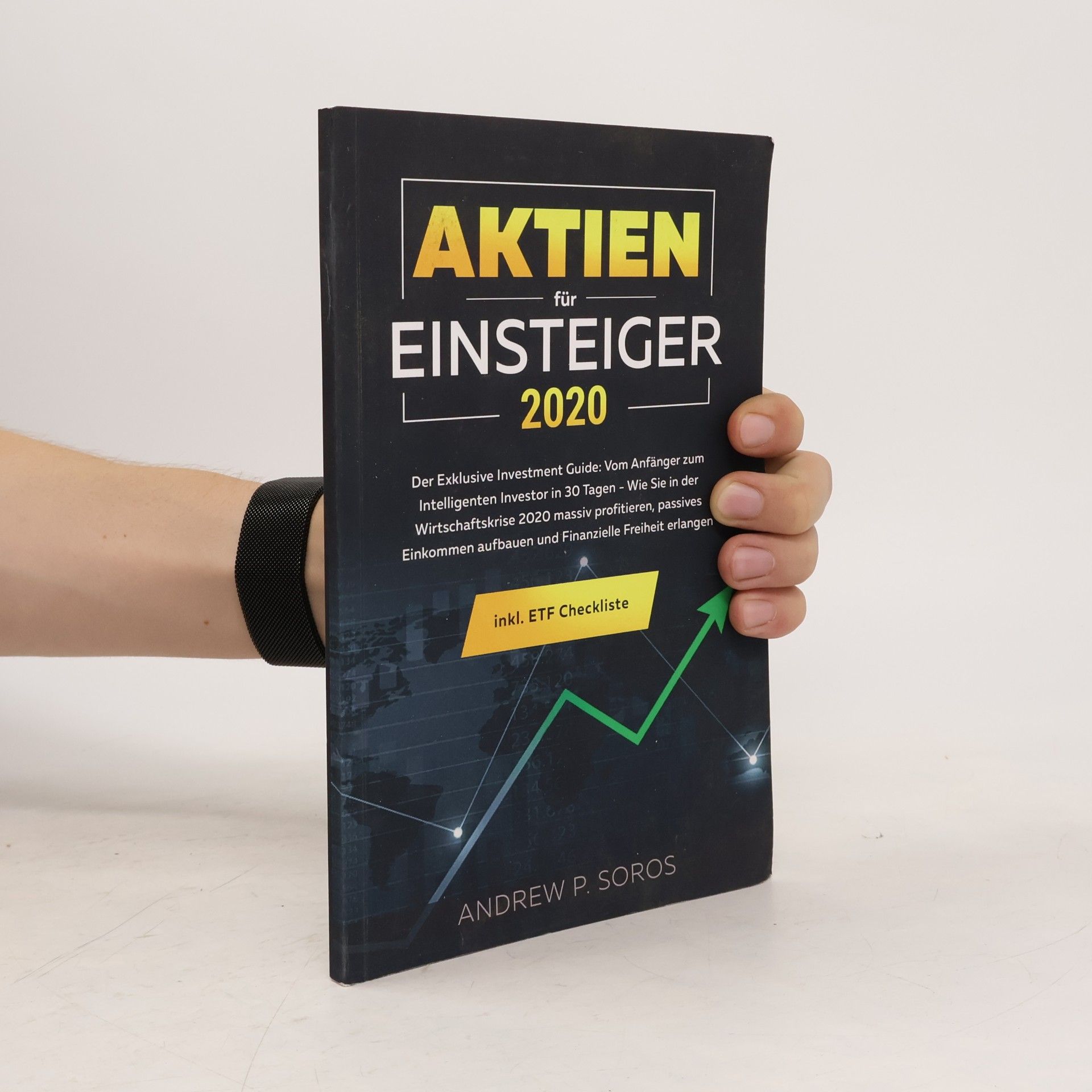 Andrew P. Soros Aktien für Einsteiger 2020 - Der Exklusive Investment Guide