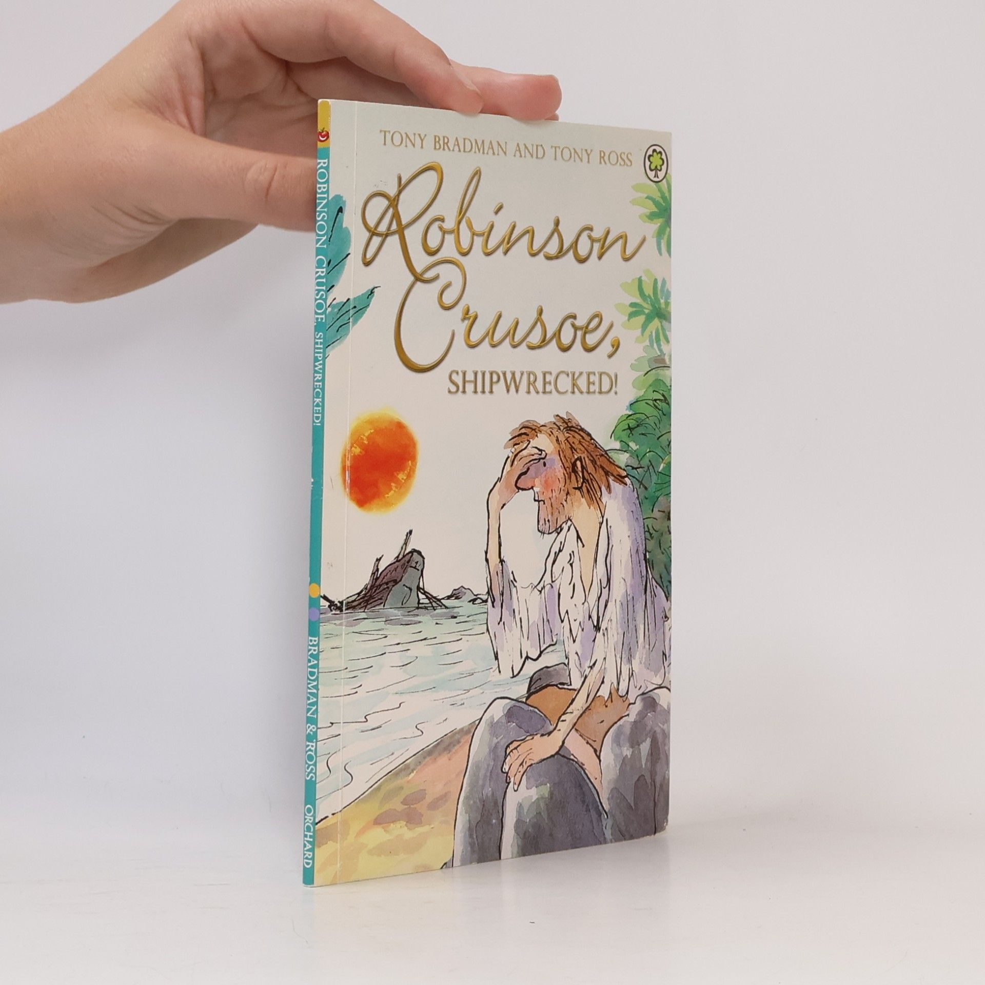 Tony Bradman Robinson Crusoe, Shipwrecked!