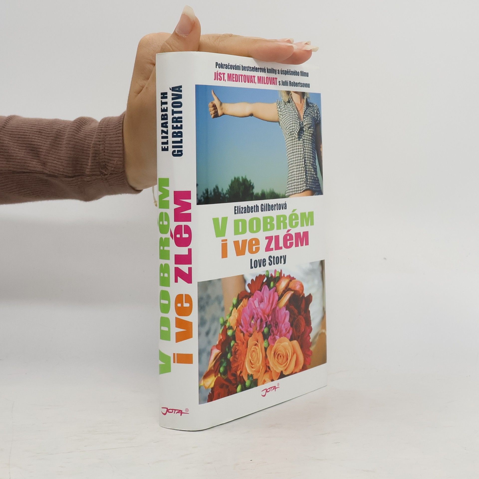 Elizabeth Gilbert V dobrém i ve zlém: Love story