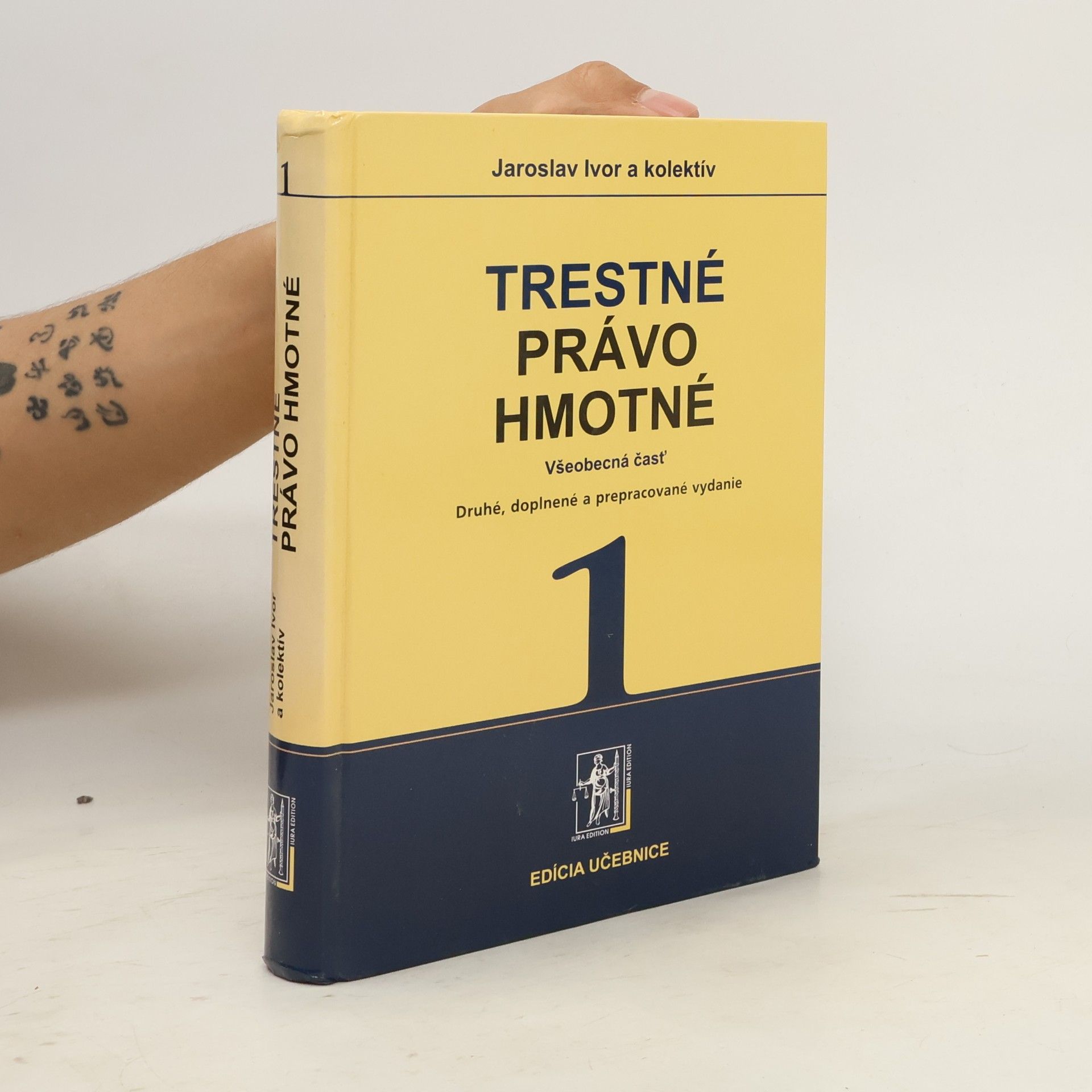 Jaroslav Ivor Trestné právo hmotné 1. Všeobecná časť