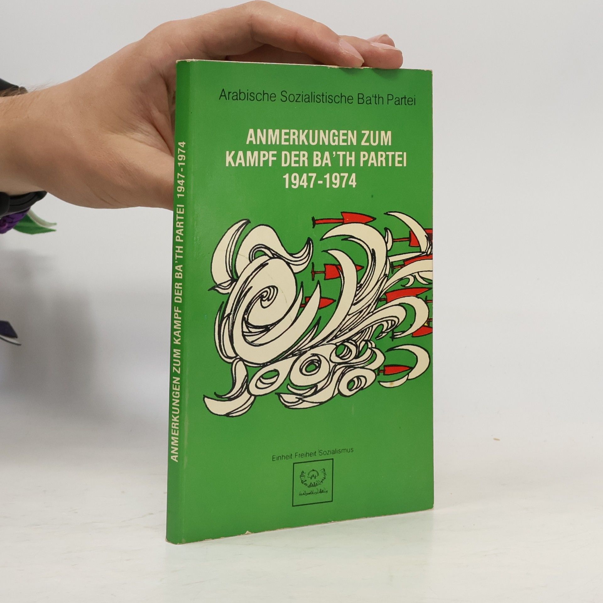 kolektiv Anmerkungen zum Kampf der Ba'th Partei 1947-1974