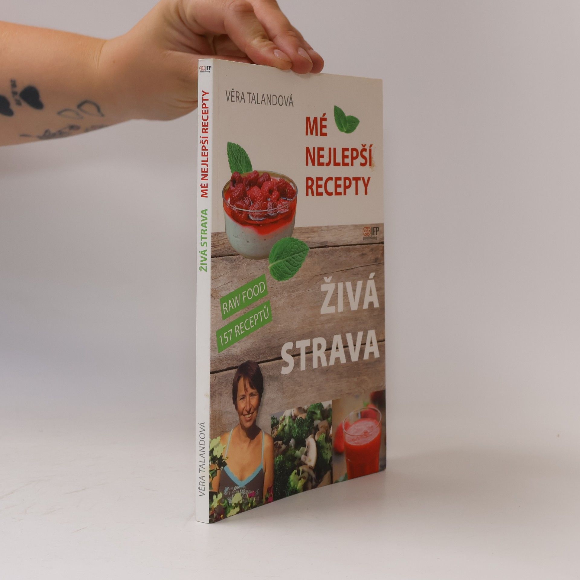 Věra Talandová Živá strava: Mé nejlepší recepty: Raw Food 157 receptů