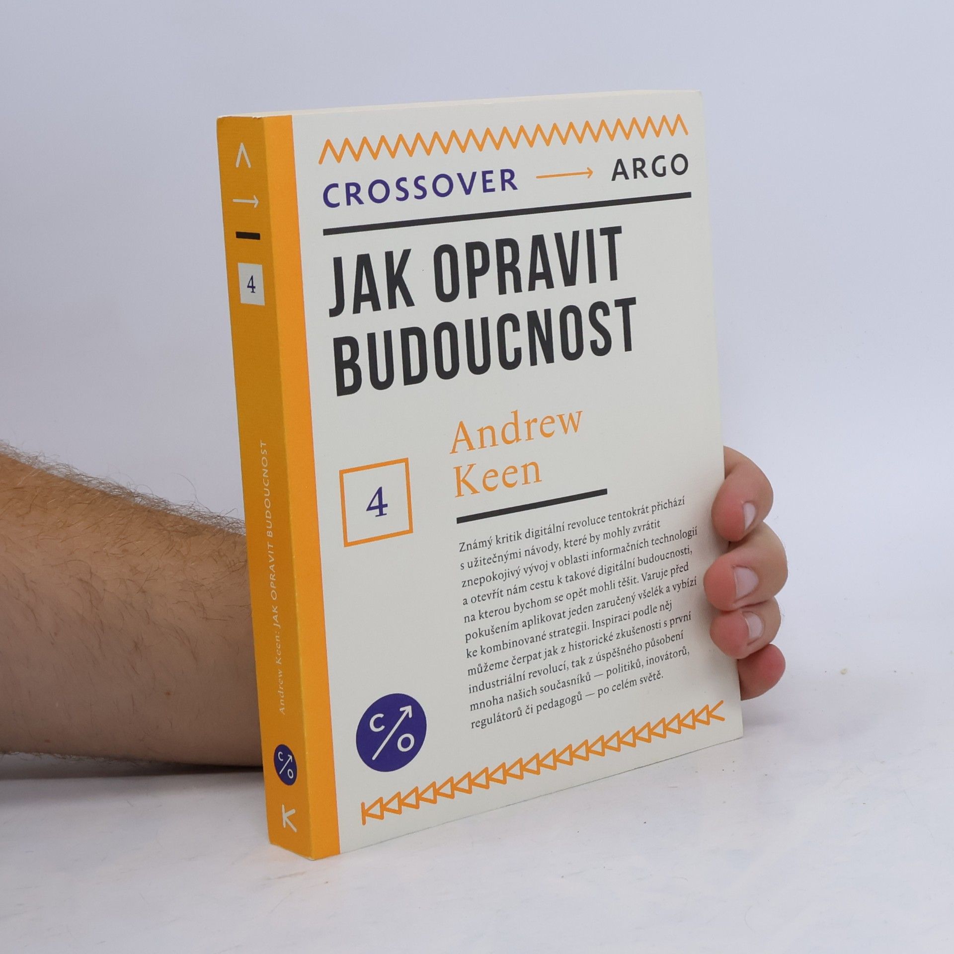Andrew Keen Jak opravit budoucnost