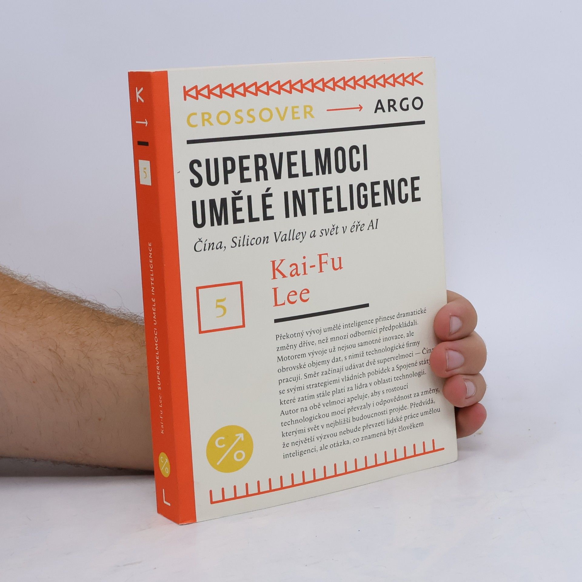 Kai-Fu Lee Supervelmoci umělé inteligence: Čína, Silicon Valley a svět v éře Al