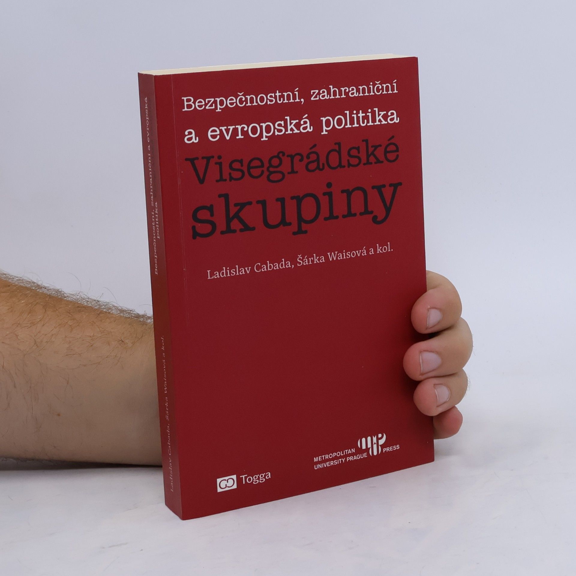 Šárka Waisová Bezpečnostní, zahraniční a evropská politika Visegrádské skupiny