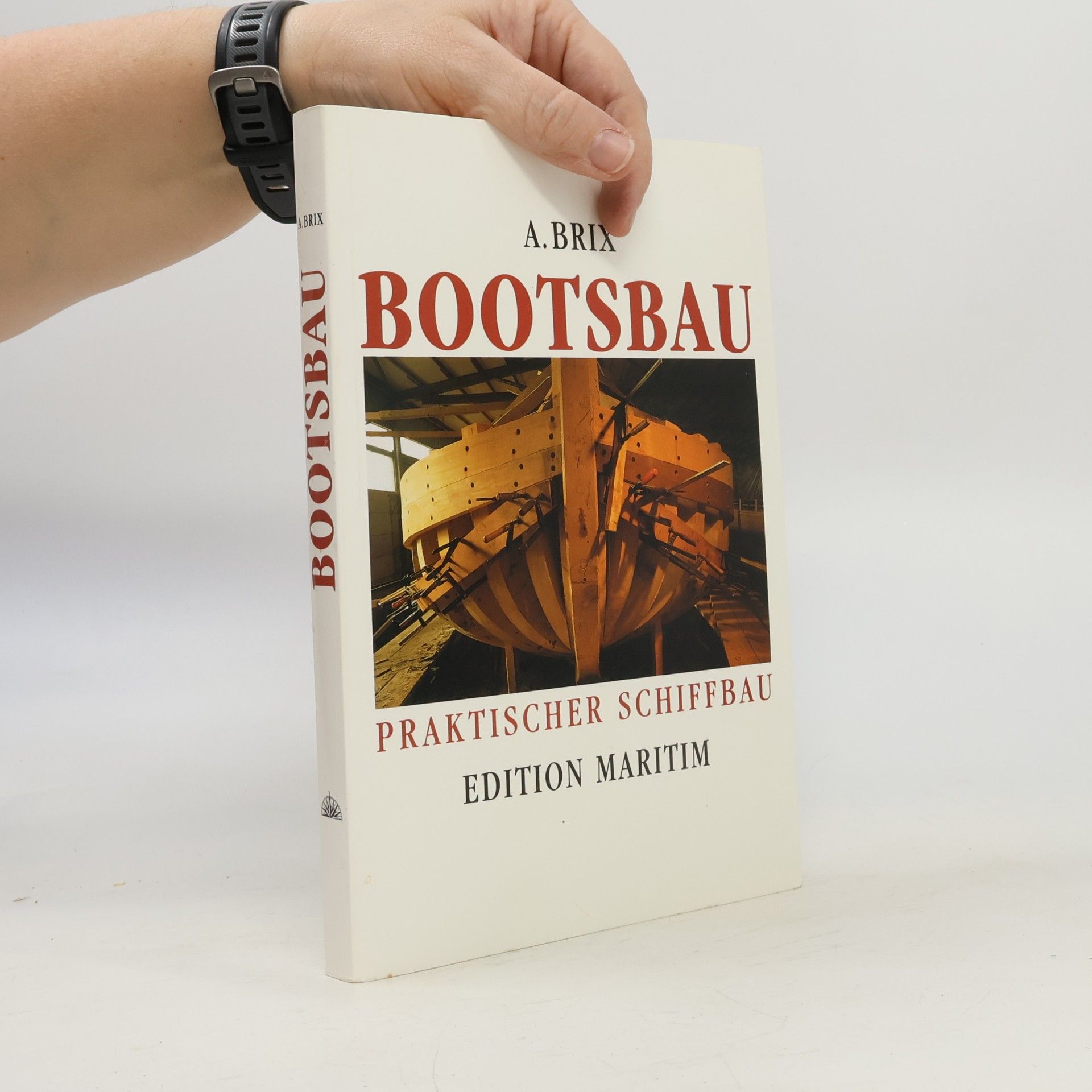 A. Brix Bootsbau: Praktischer schiffbau