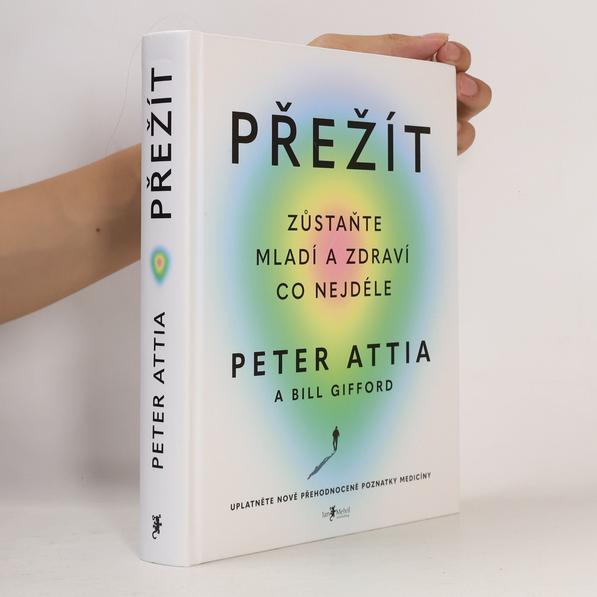 Peter Attia Přežít: Zůstaňte mladí a zdraví co nejdéle