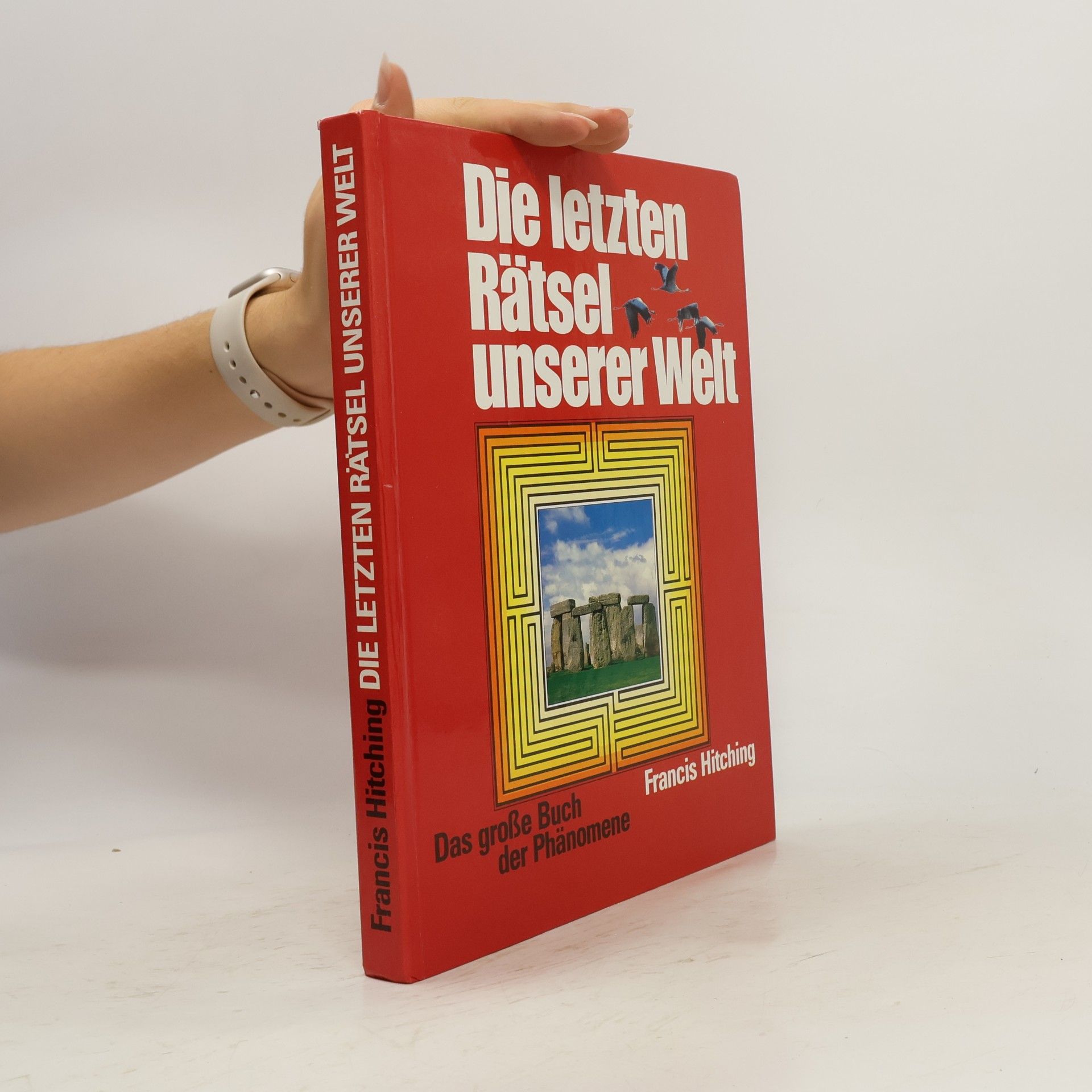 Francis Hitching Die letzten Rätsel unserer Welt