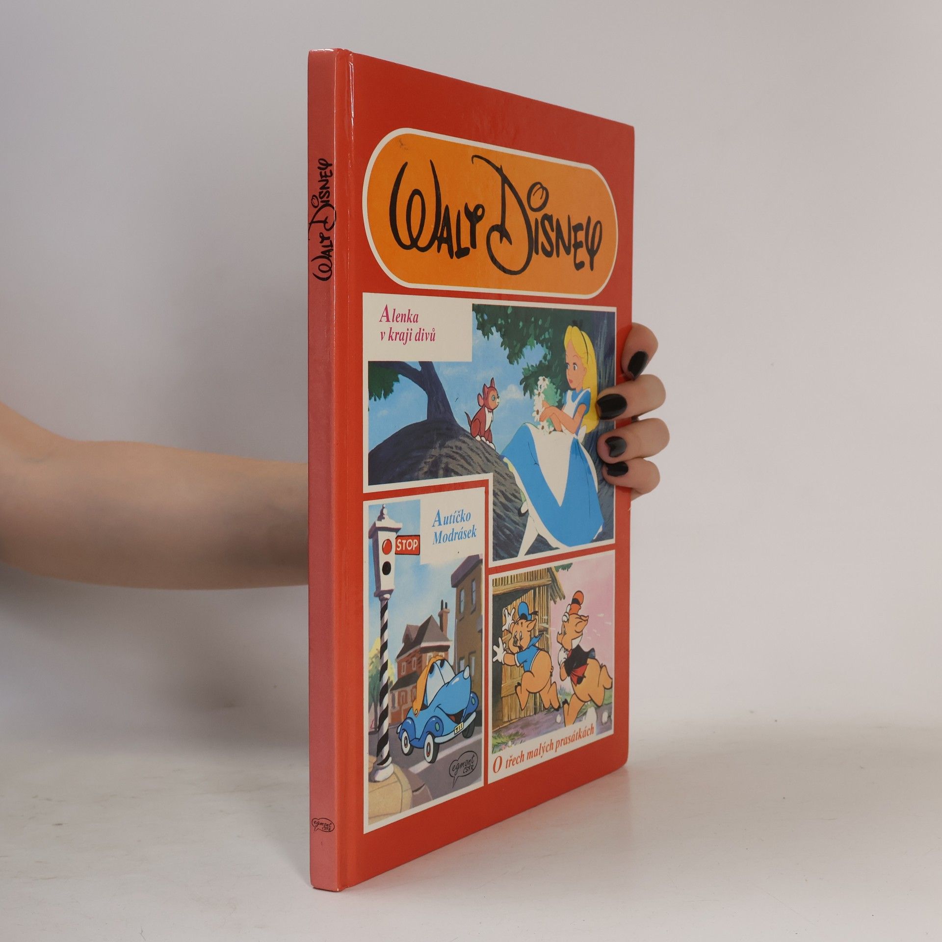 Walt Disney Alenka v kraji divů. Autíčko Modrásek. O třech malých prasátkách.