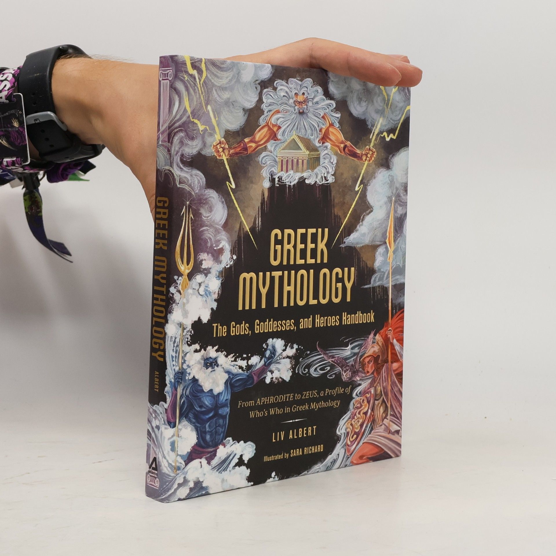 Liv Albert Greek Mythology: The Gods, Goddesses, and Heroes Handbook