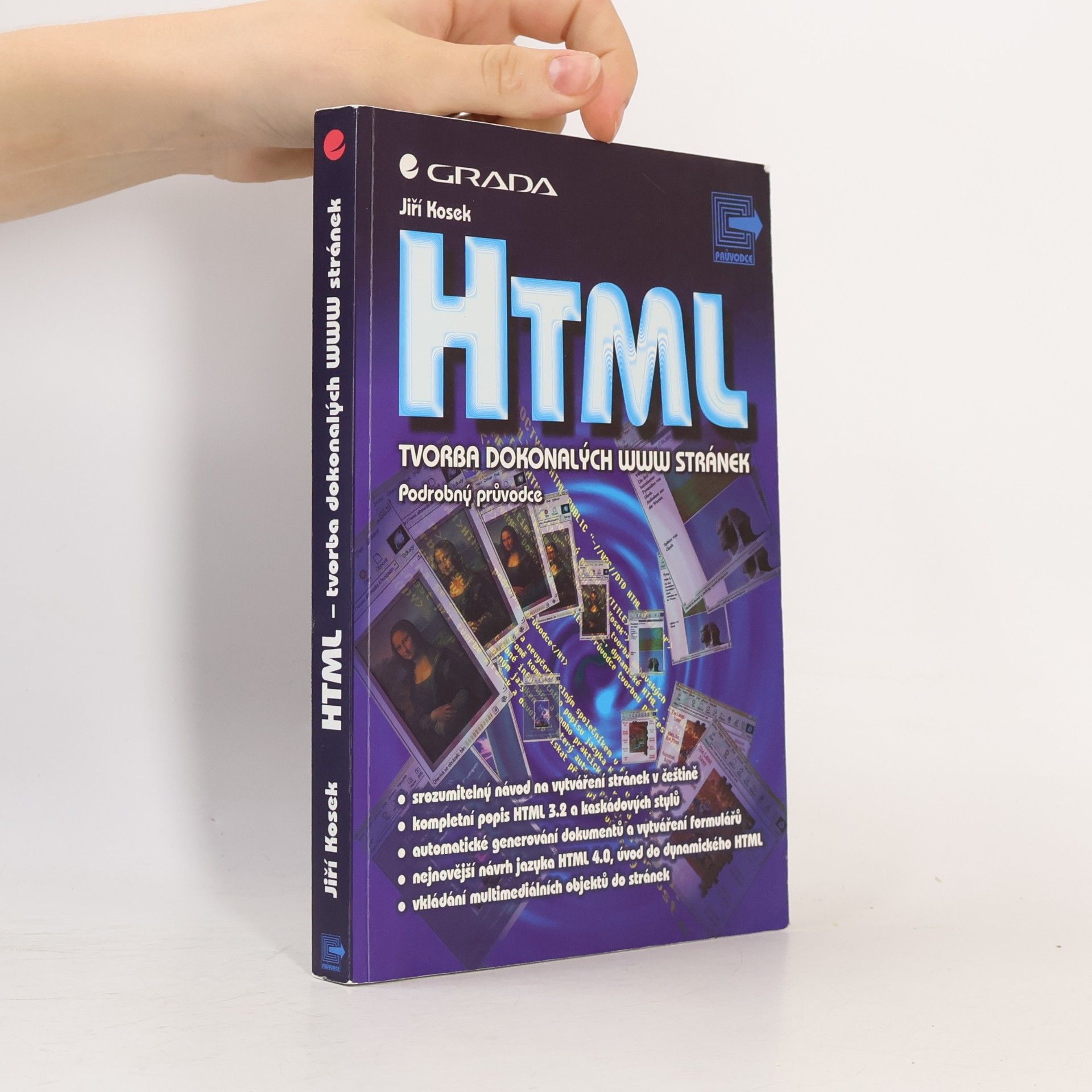 Jiří Kosek HTML: Tvorba dokonalých WWW stránek: Podrobný průvodce