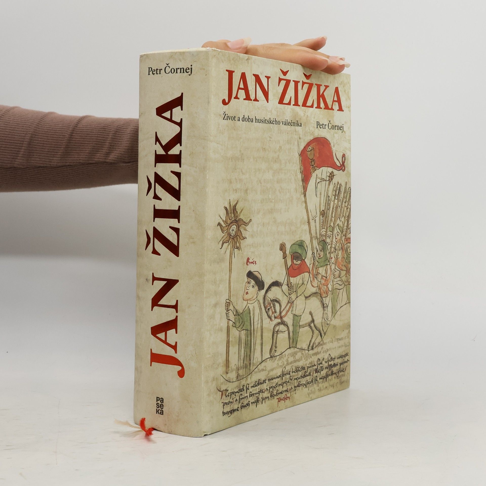 Petr Čornej Jan Žižka. Život a doba husitského válečníka