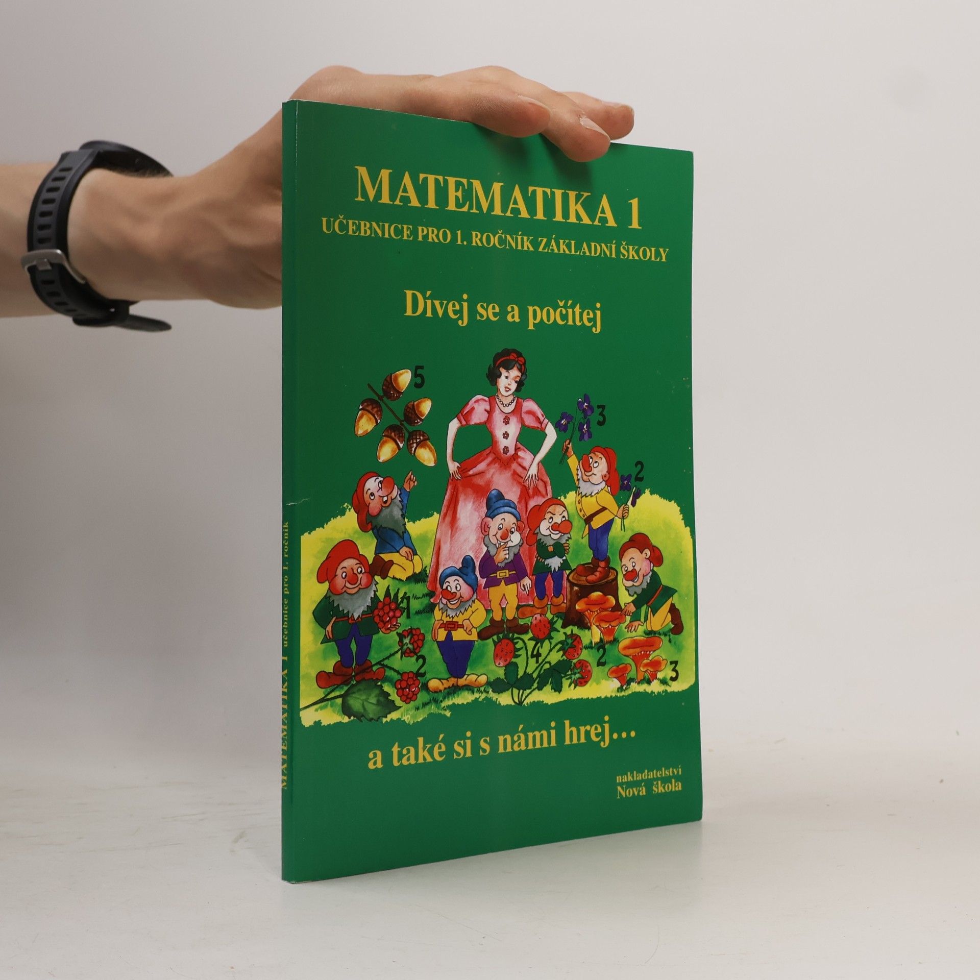 Zdena Rosecká Matematika 1.roč. učebnice - Dívej se a počítej