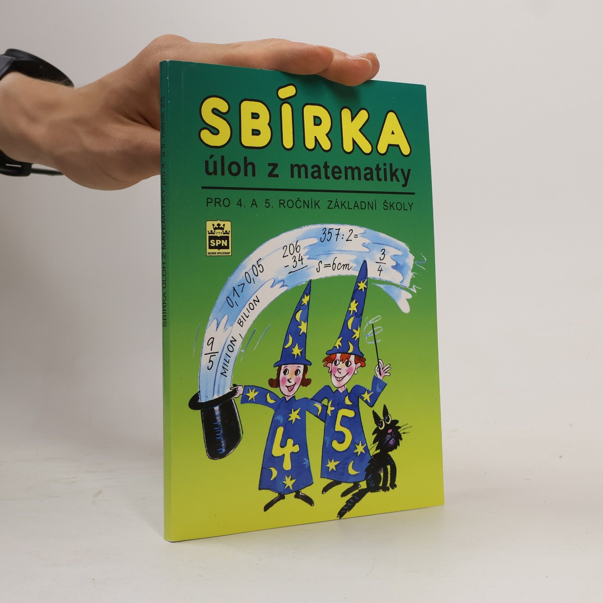 Michaela Kaslová Sbírka úloh z matematiky pro 4. a 5. ročník základní školy