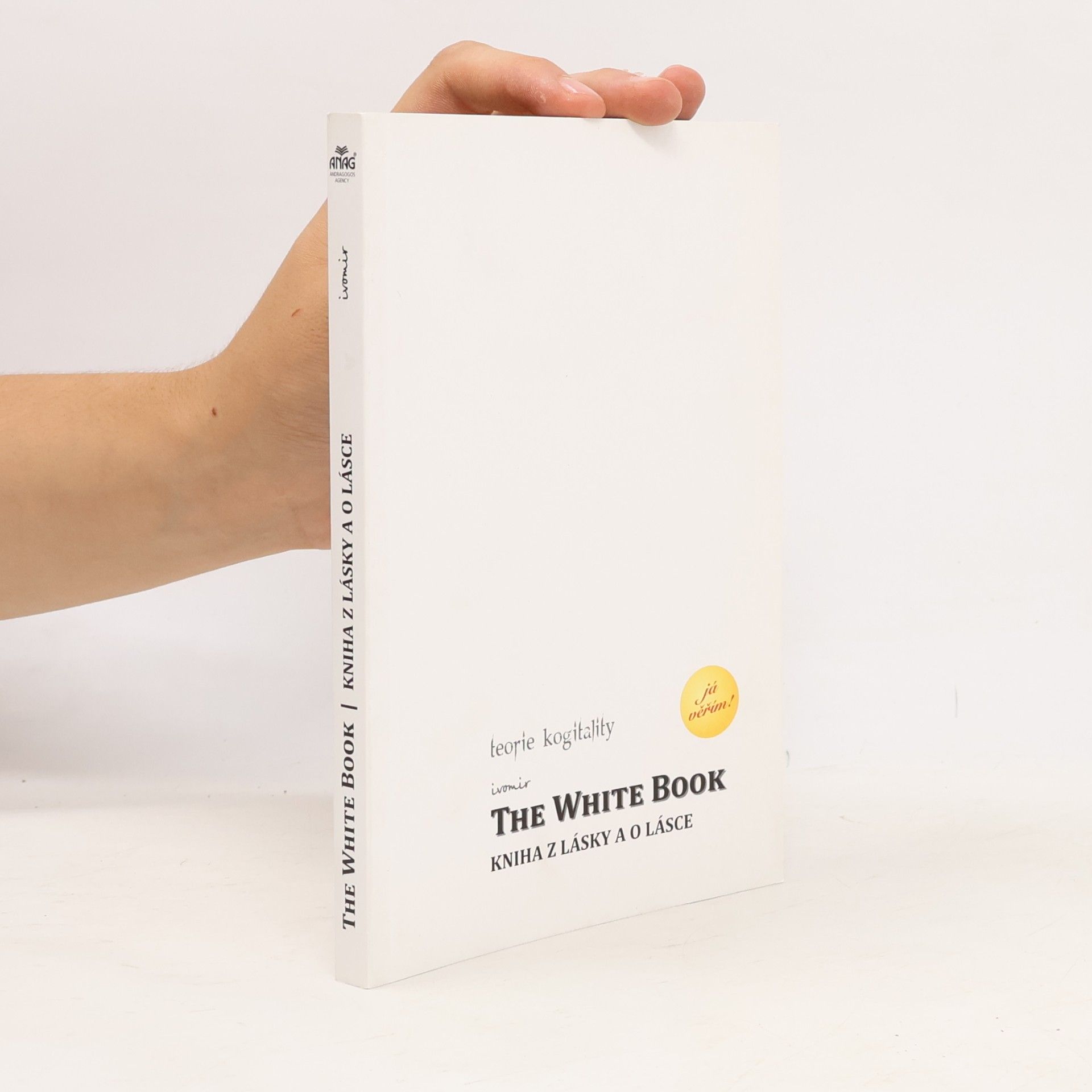 Ivomir Nikolov Dimčev The white book: Kniha z lásky a o lásce