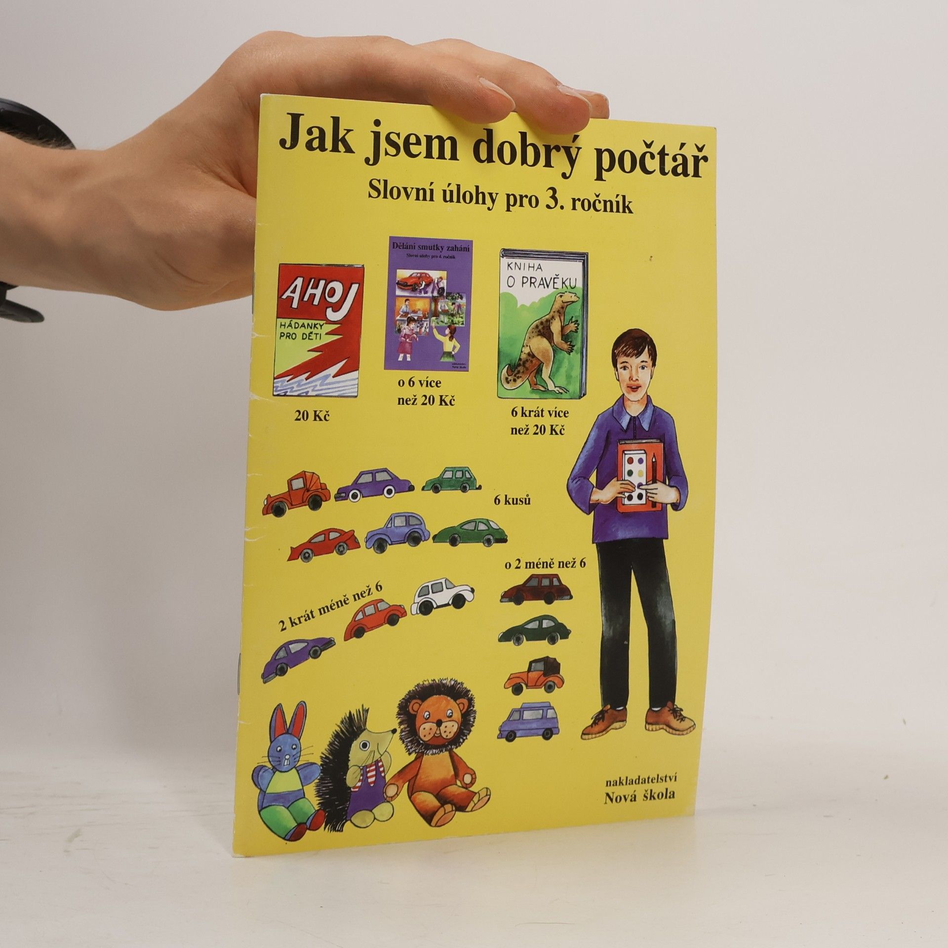 Zdena Rosecká Jak jsem dobrý počtář. Slovní úlohy pro 3. i 4. třídu