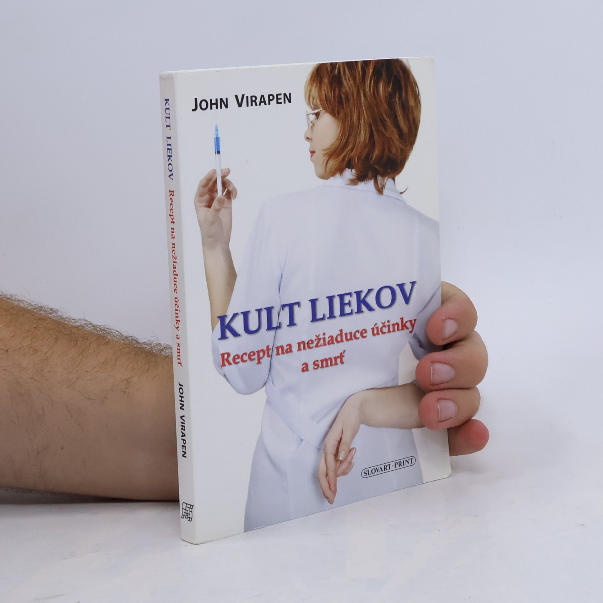 John Virapen Kult liekov - Recept na nežiaduce účinky a smrť