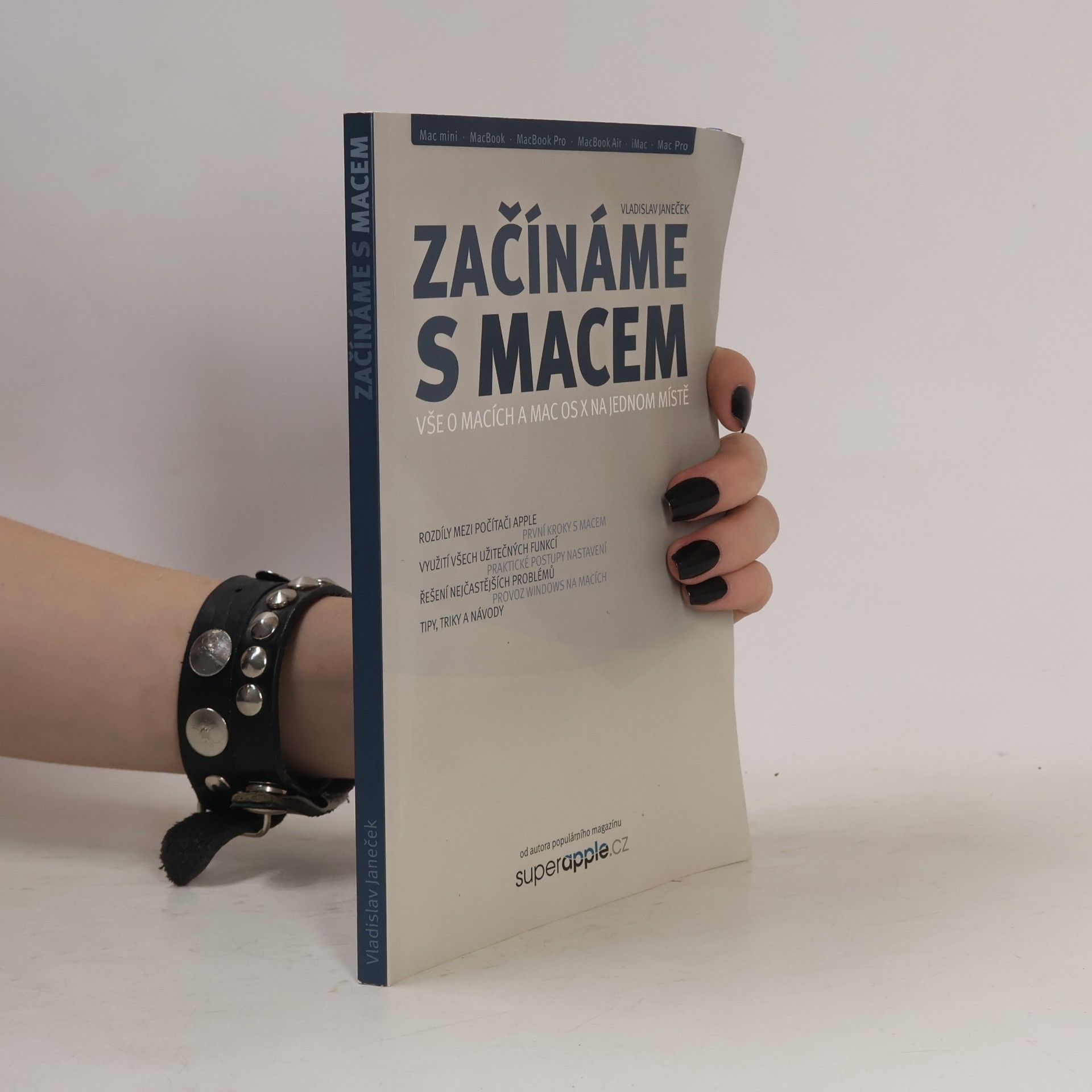 Vladislav Janeček Začínáme s Macem. Vše o Macích a Mac OS X na jednom místě