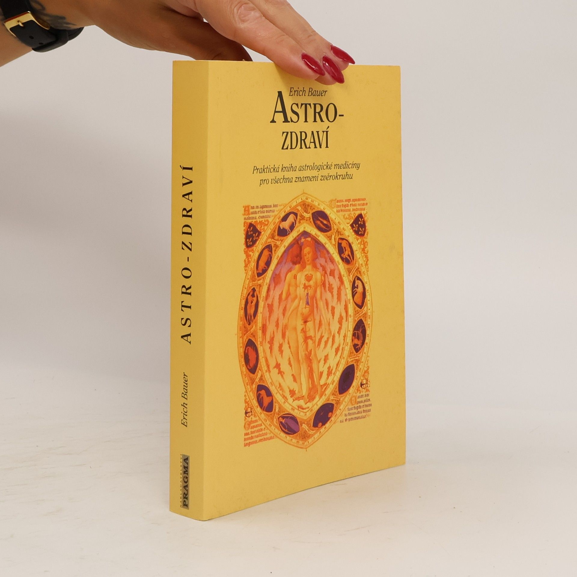 Jana Dušková Astro-zdraví : praktická kniha astrologické medicíny pro všechna znamení zvěrokruhu