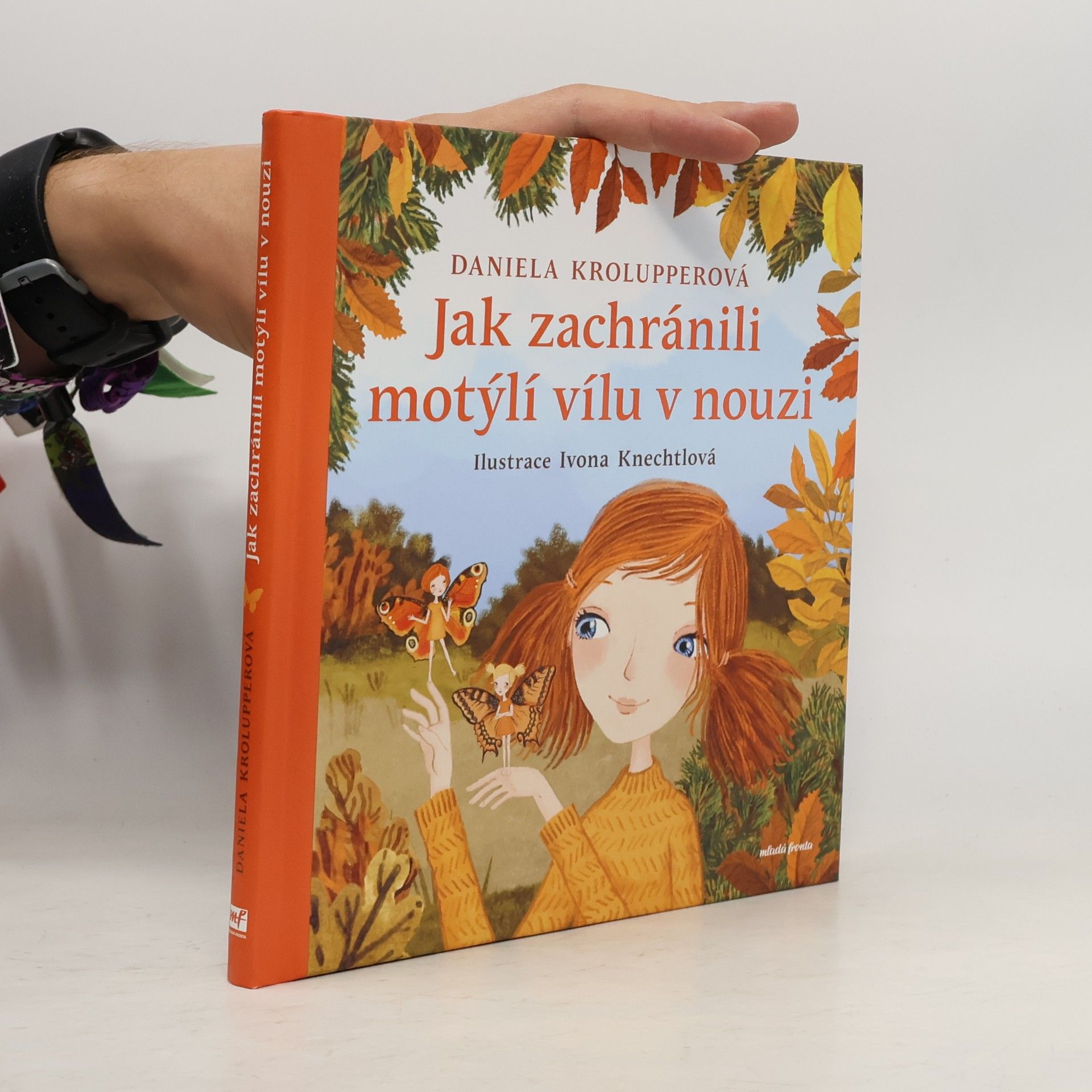 Ivona Knechtlová Jak zachránili motýlí vílu v nouzi