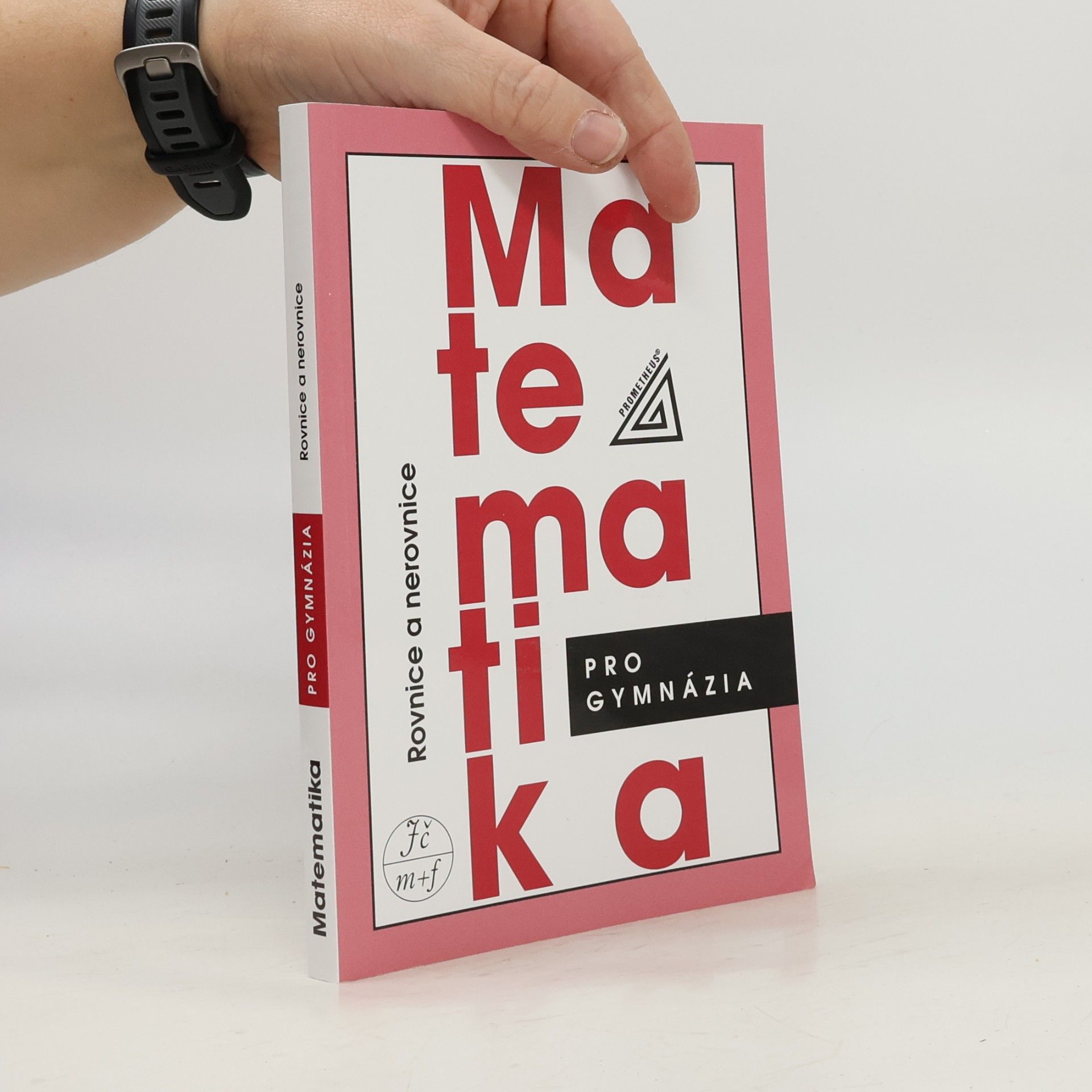 Jura Charvát Matematika pro gymnázia. Rovnice a nerovnice