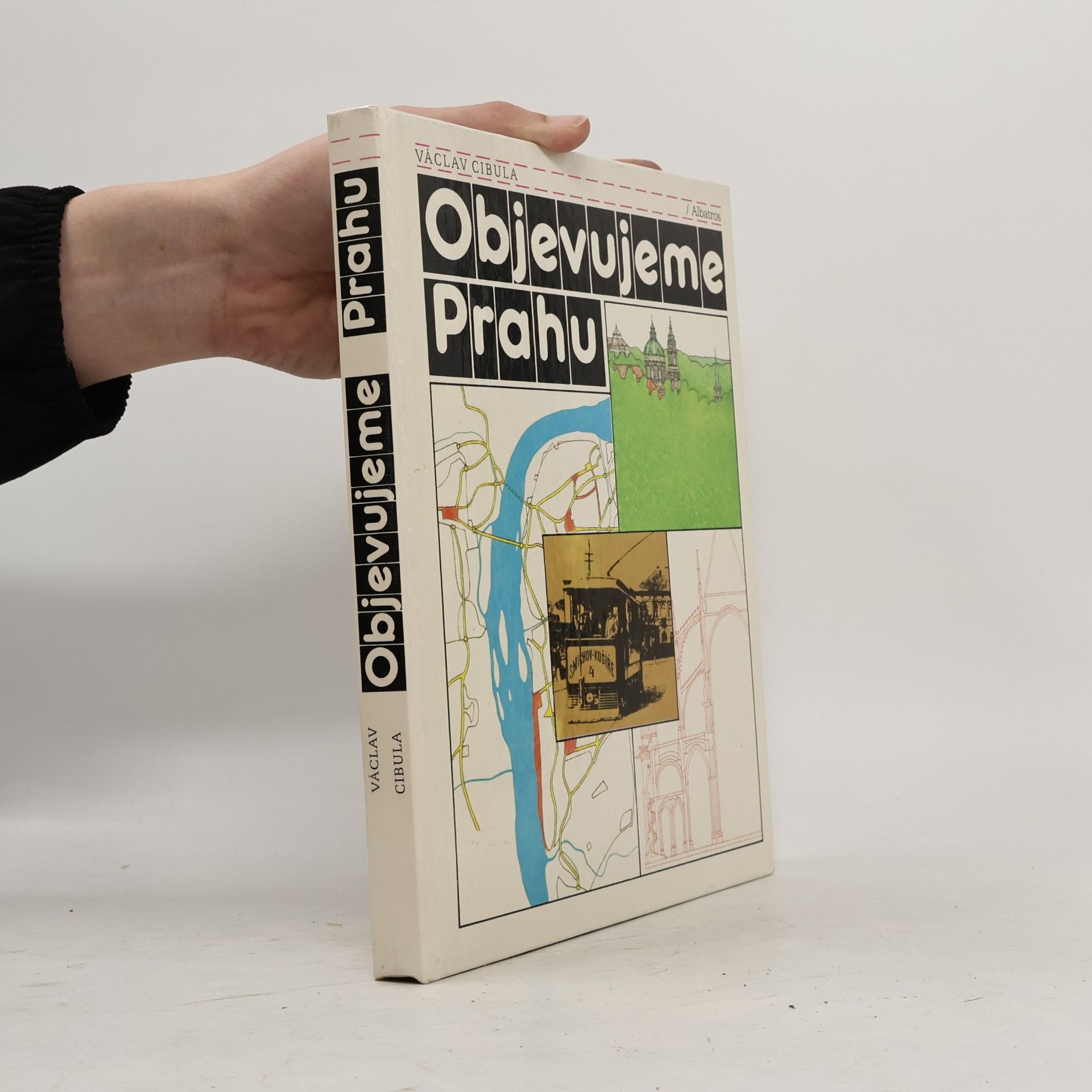 Václav Cibula Objevujeme Prahu