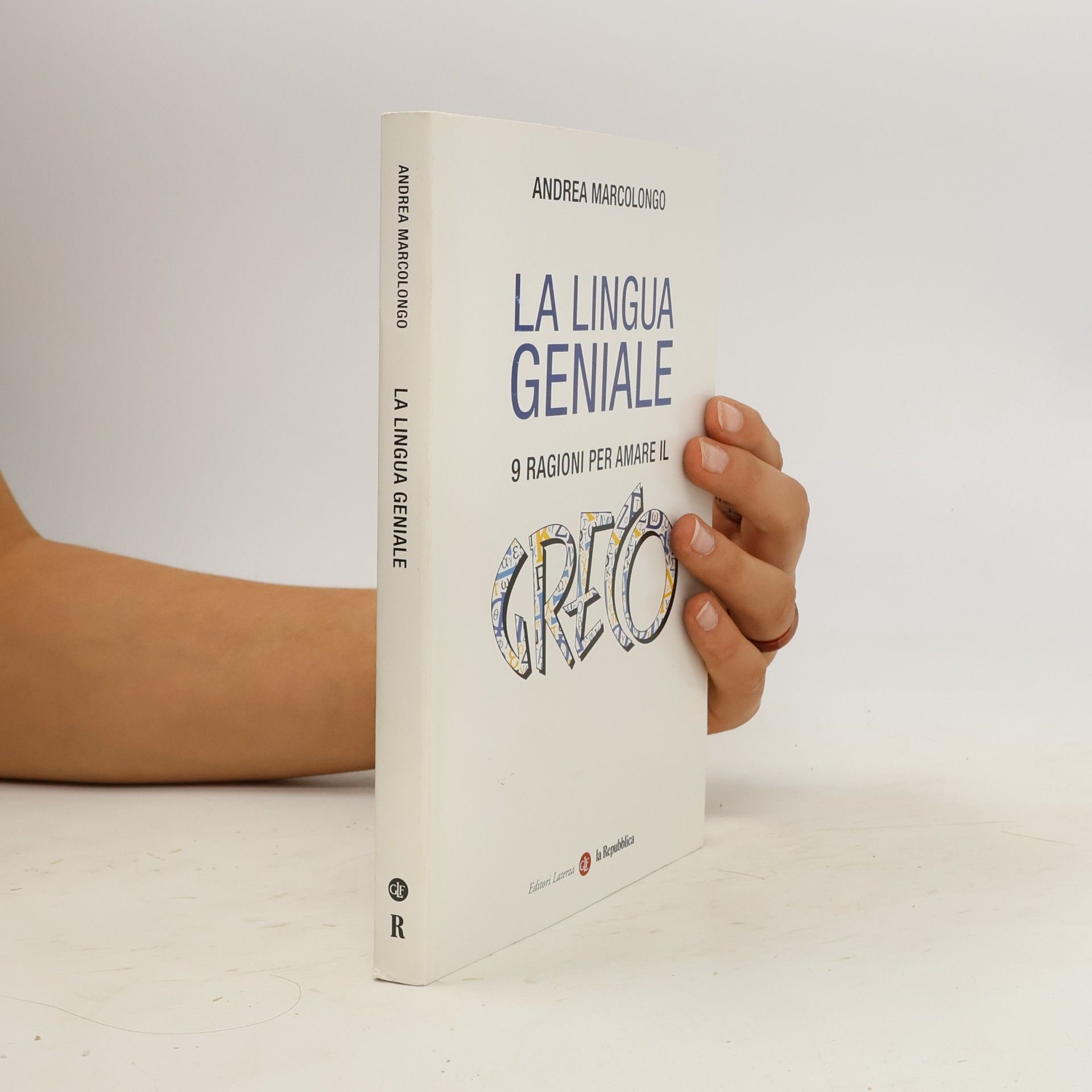 La lingua geniale. 9 ragioni per amare il greco