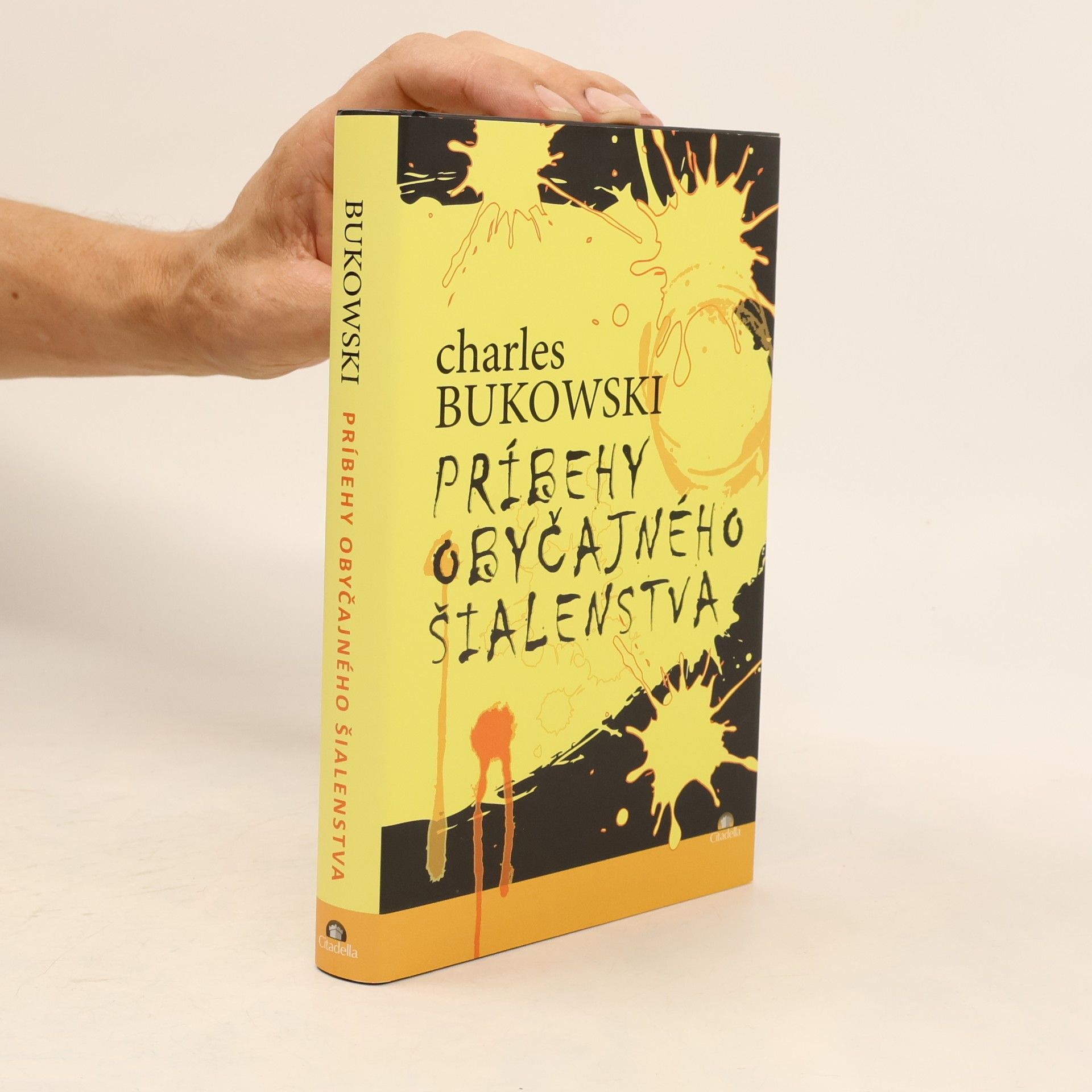 Charles Bukowski Príbehy obyčajného šialenstva