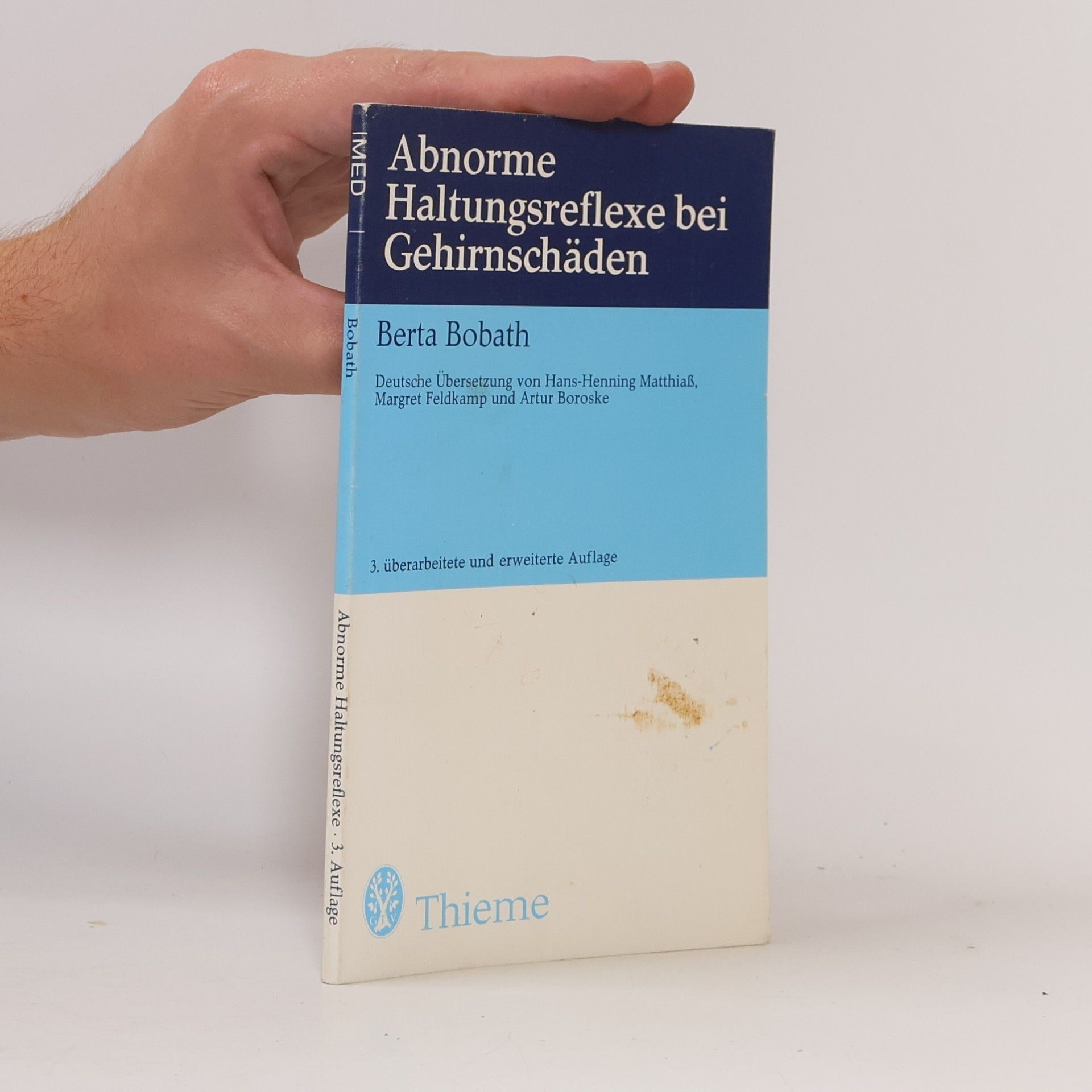Artur Boroske Abnorme Haltungsreflexe bei Gehirnschäden - 3. überarbeitete und erweiterte Auflage