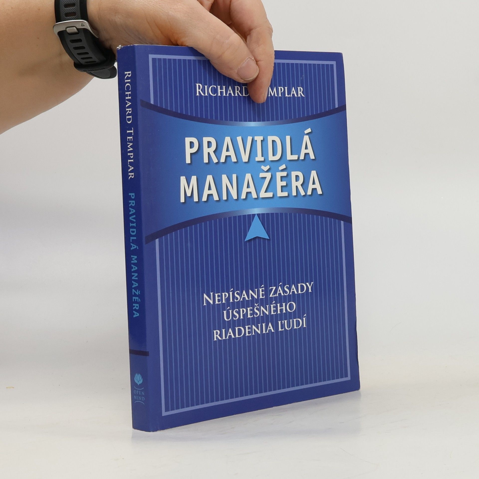 Richard Templar Pravidlá manažéra: Nepísané zásady úspešného riadenia ľudí