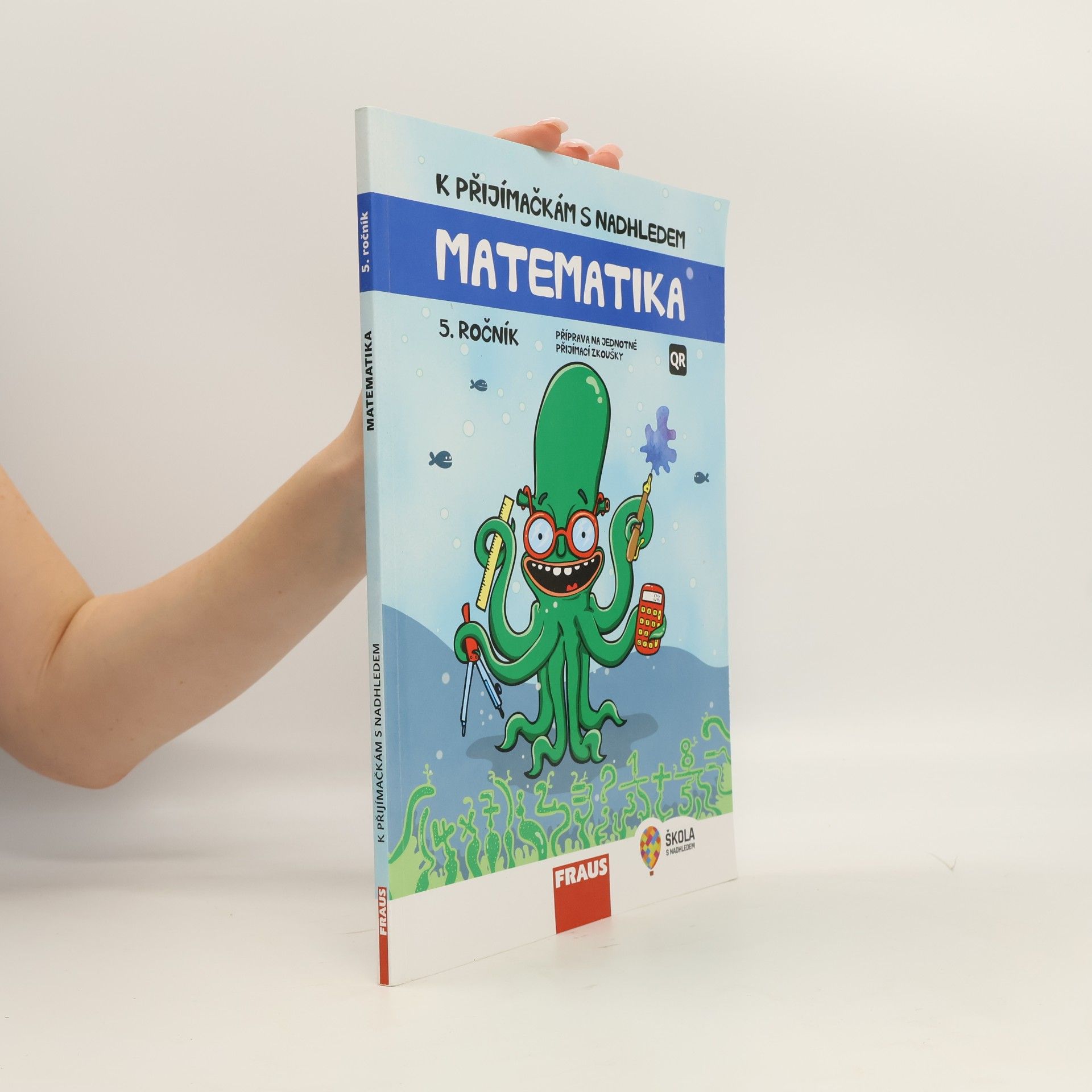 Hana Kuřítková K přijímačkám s nadhledem : příprava na jednotné přijímací zkoušky : matematika : 5. ročník
