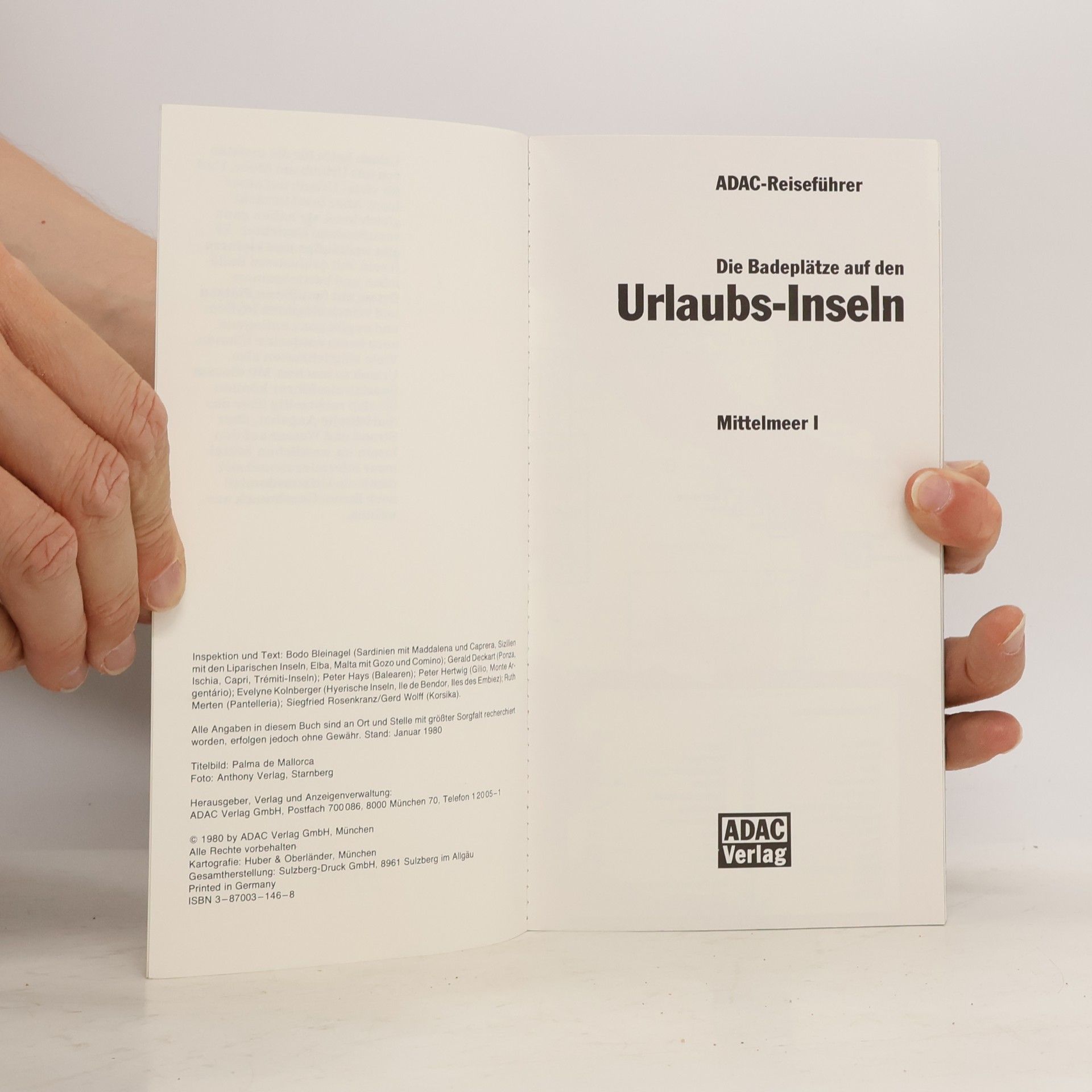 Die Badeplätze auf den Urlaubs-Inseln: Mittelmeer I: Mallorca, Menorca, Ibiza, Formentera, Hyerische Inseln, Korsika, Elba, Ischia, Capri, Sardinien, Sizilien, Liparische Inseln, Malta