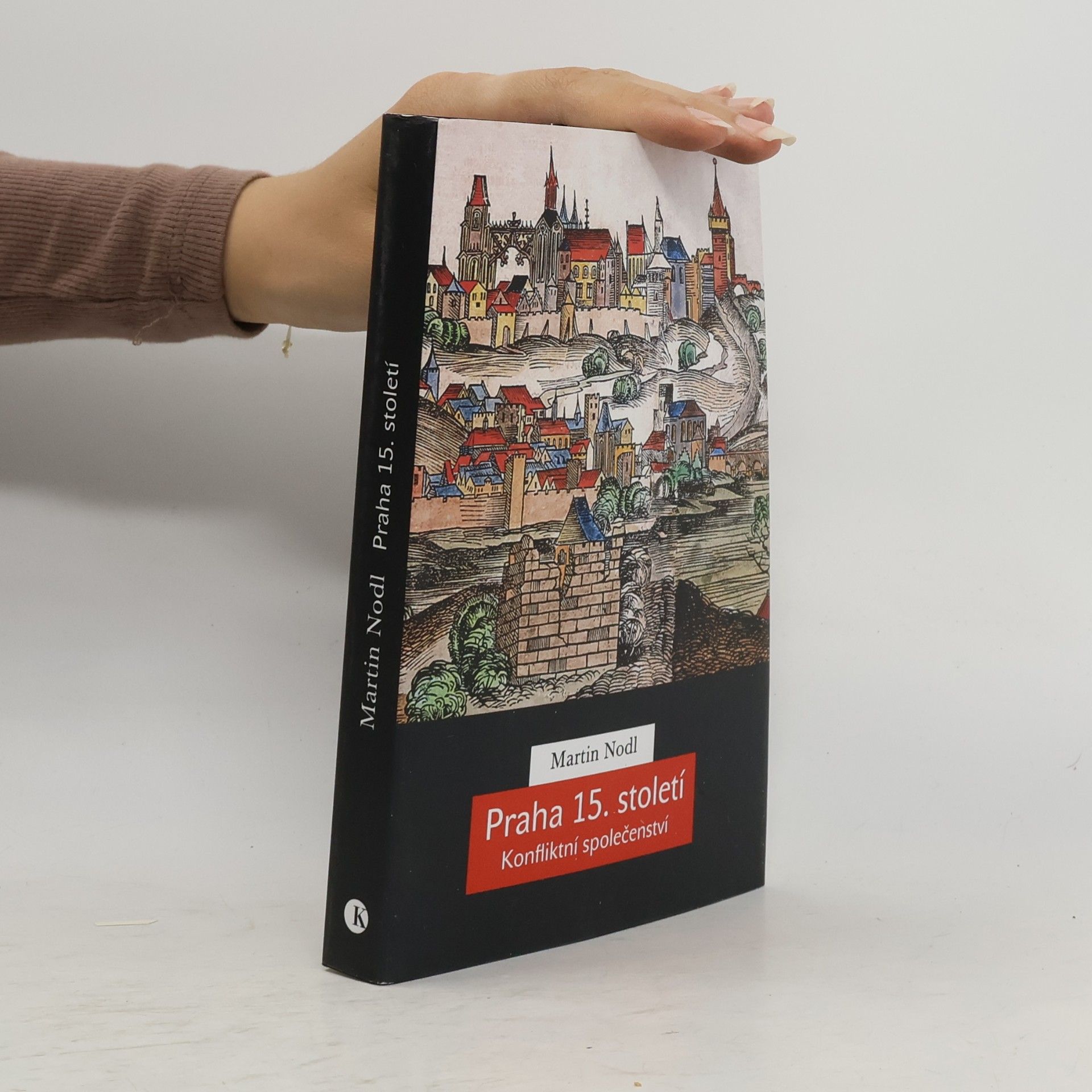 Praha 15. století : konfliktní společenství