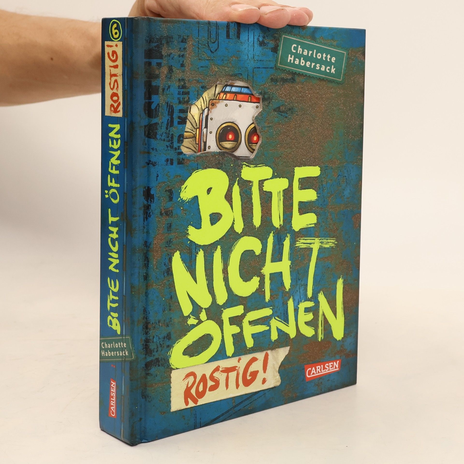 Charlotte Habersack Bitte nicht öffnen 6. Rostig!