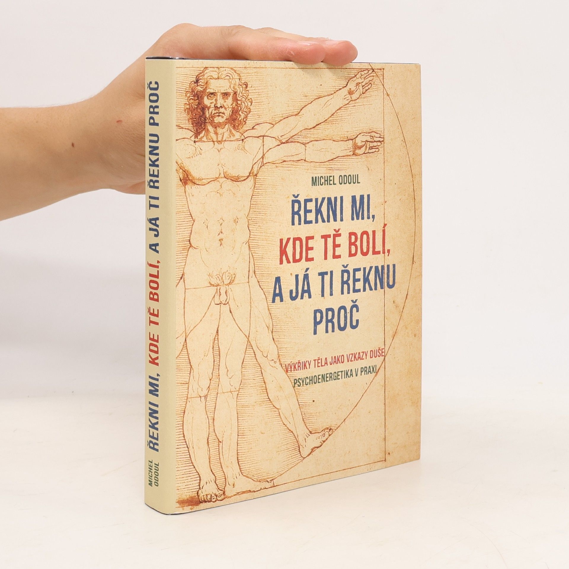 Michel Odoul Řekni mi, kde tě bolí, a já ti řeknu proč