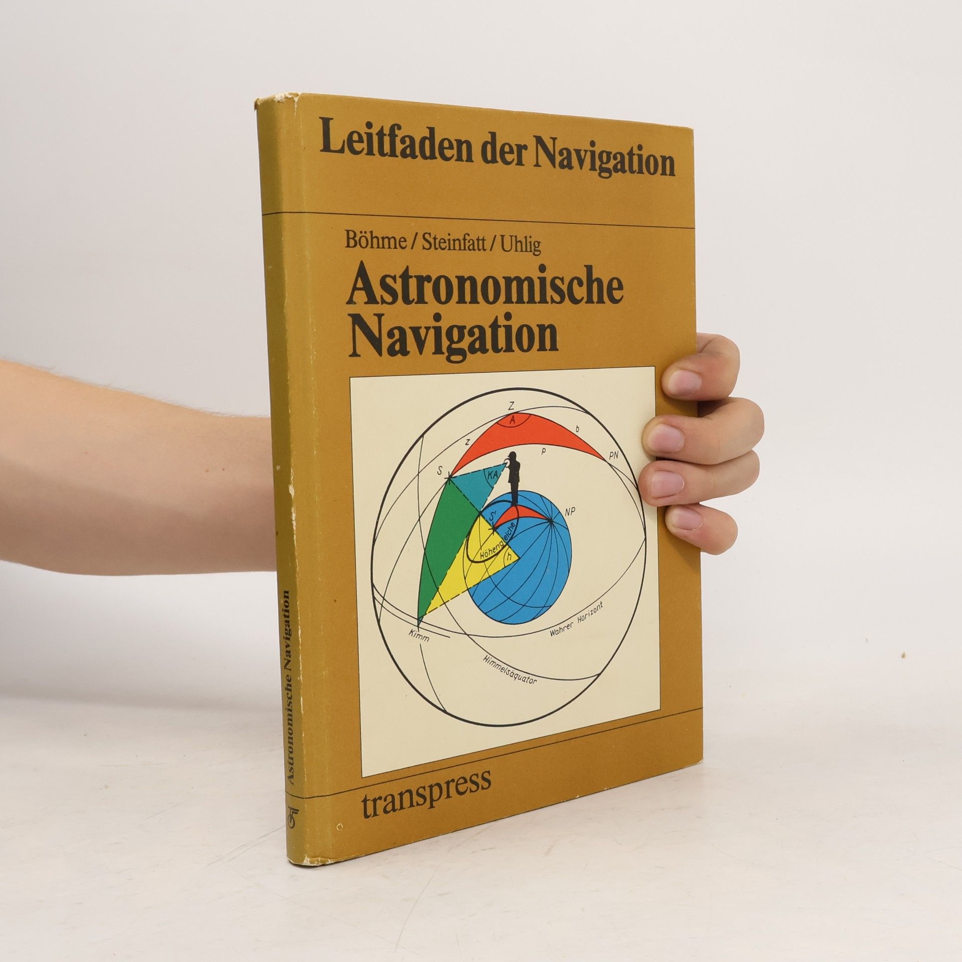 Leitfaden der Navigation: Astronomische Navigation