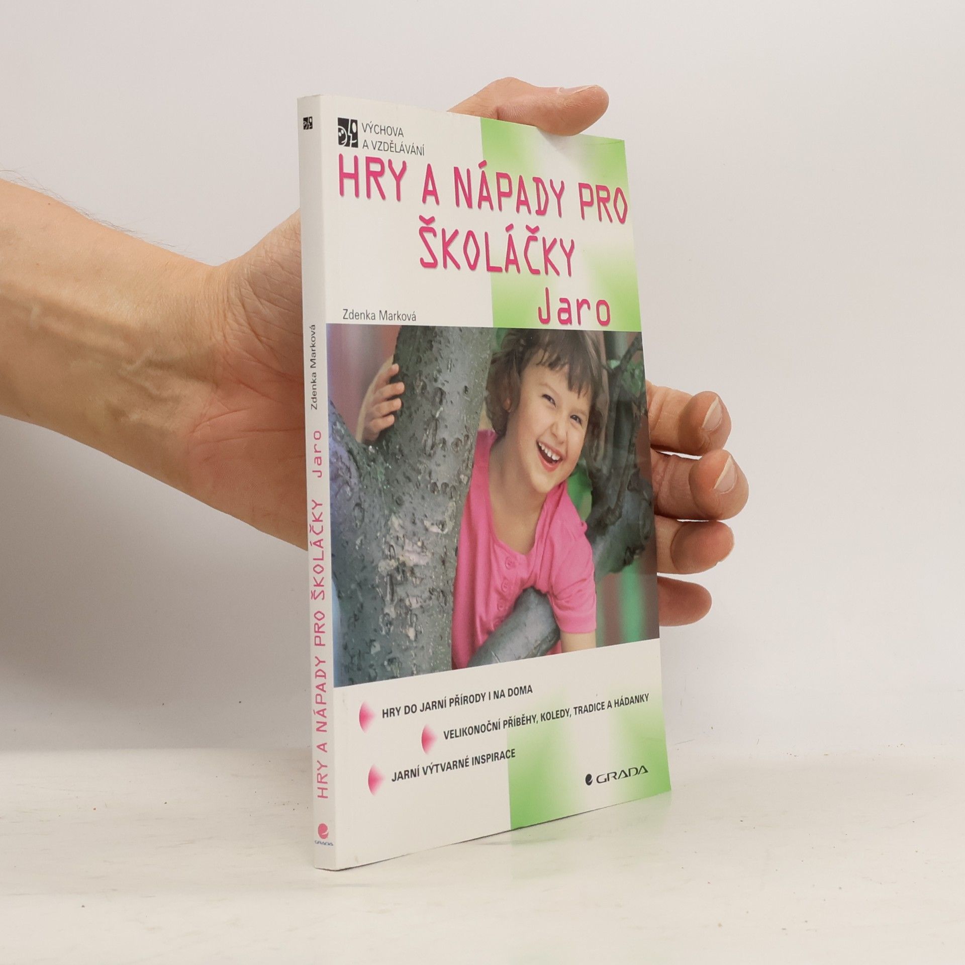 Zdenka Marková Hry a nápady pro školáčky Jaro