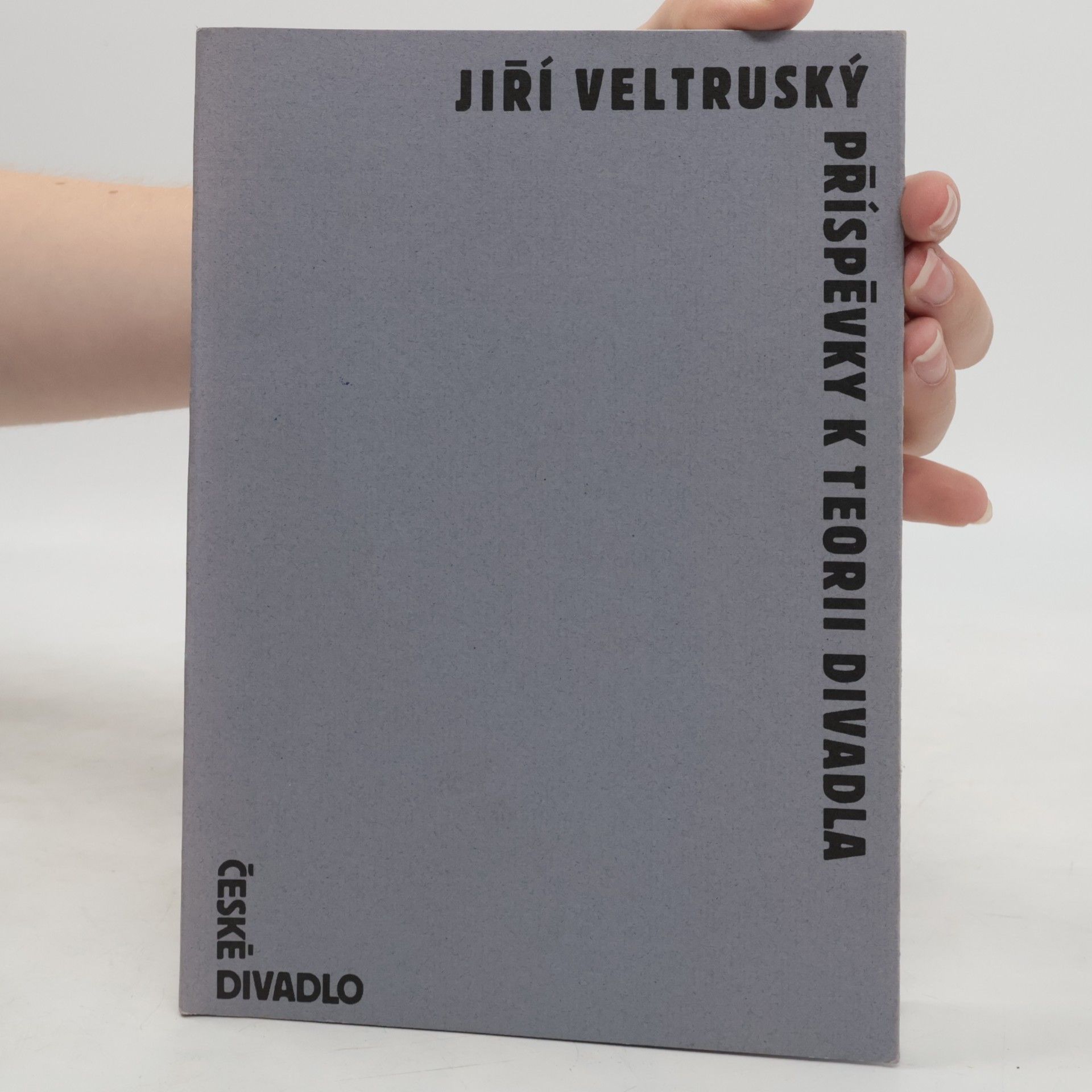 Jiří Veltruský Příspěvky k teorii divadla