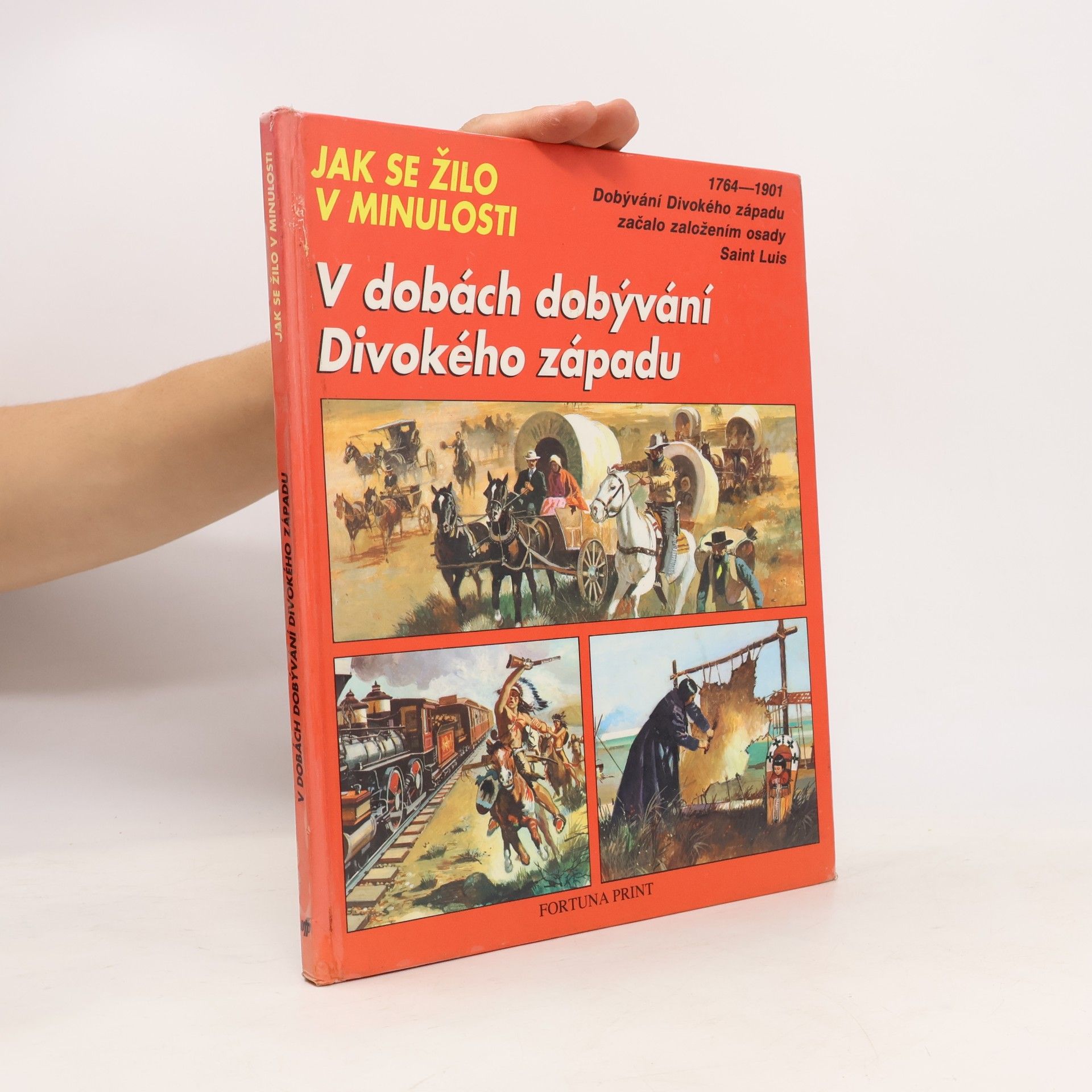 Jean-Louis Rieupeyrout V dobách dobývání Divokého západu. Jak se žilo v minulosti