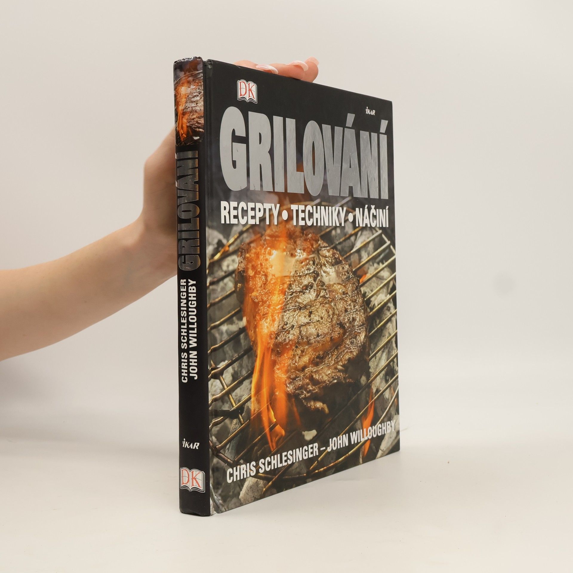 John Willoughby Grilování. Recepty, techniky, náčiní